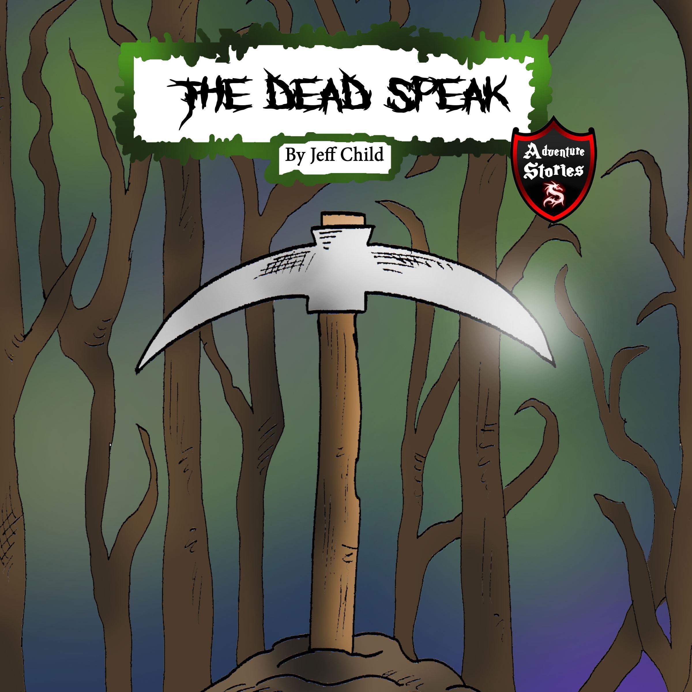 The Dead Speak