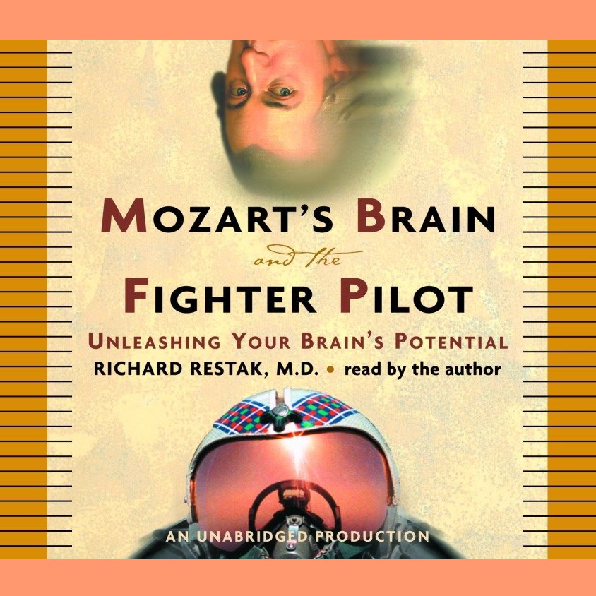 Mozart's Brain and the Fighter Pilot
