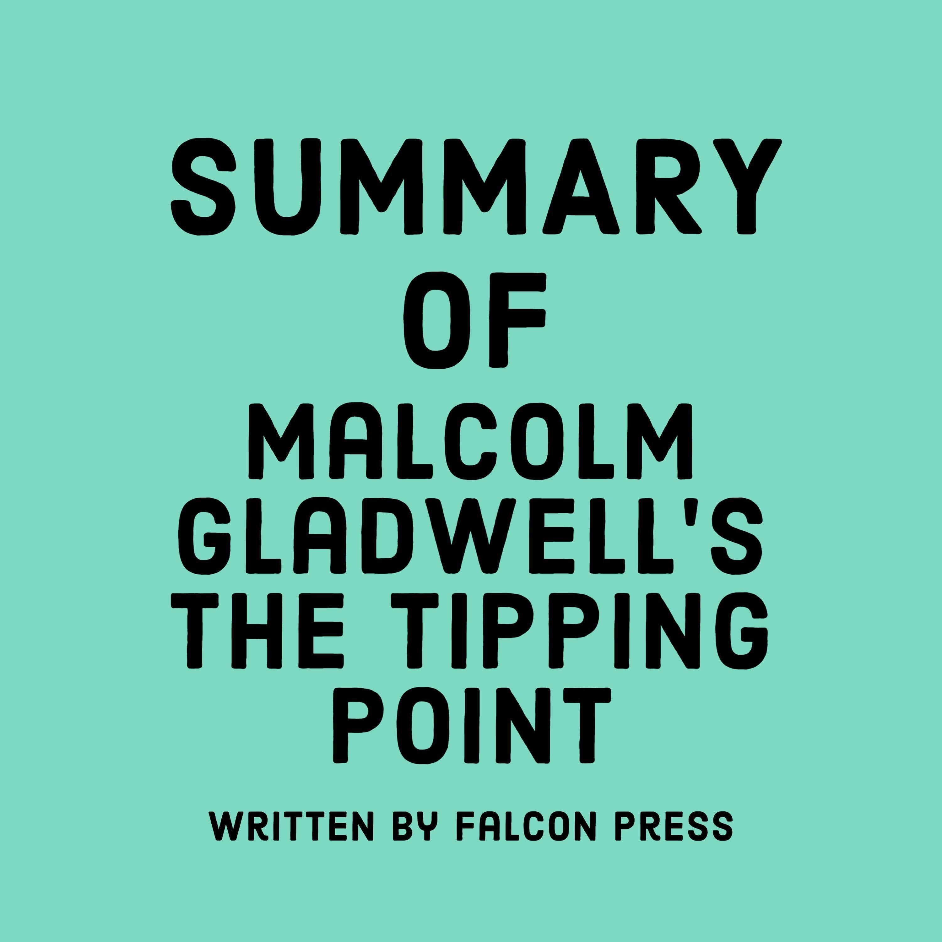 Summary of Malcolm Gladwell’s The Tipping Point