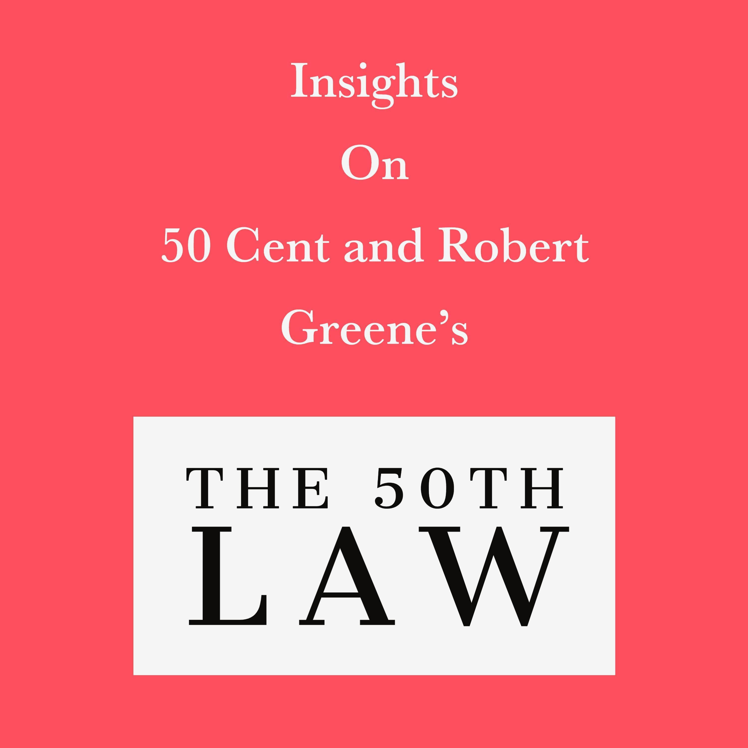 Insights on 50 Cent and Robert Greene’s The 50th Law