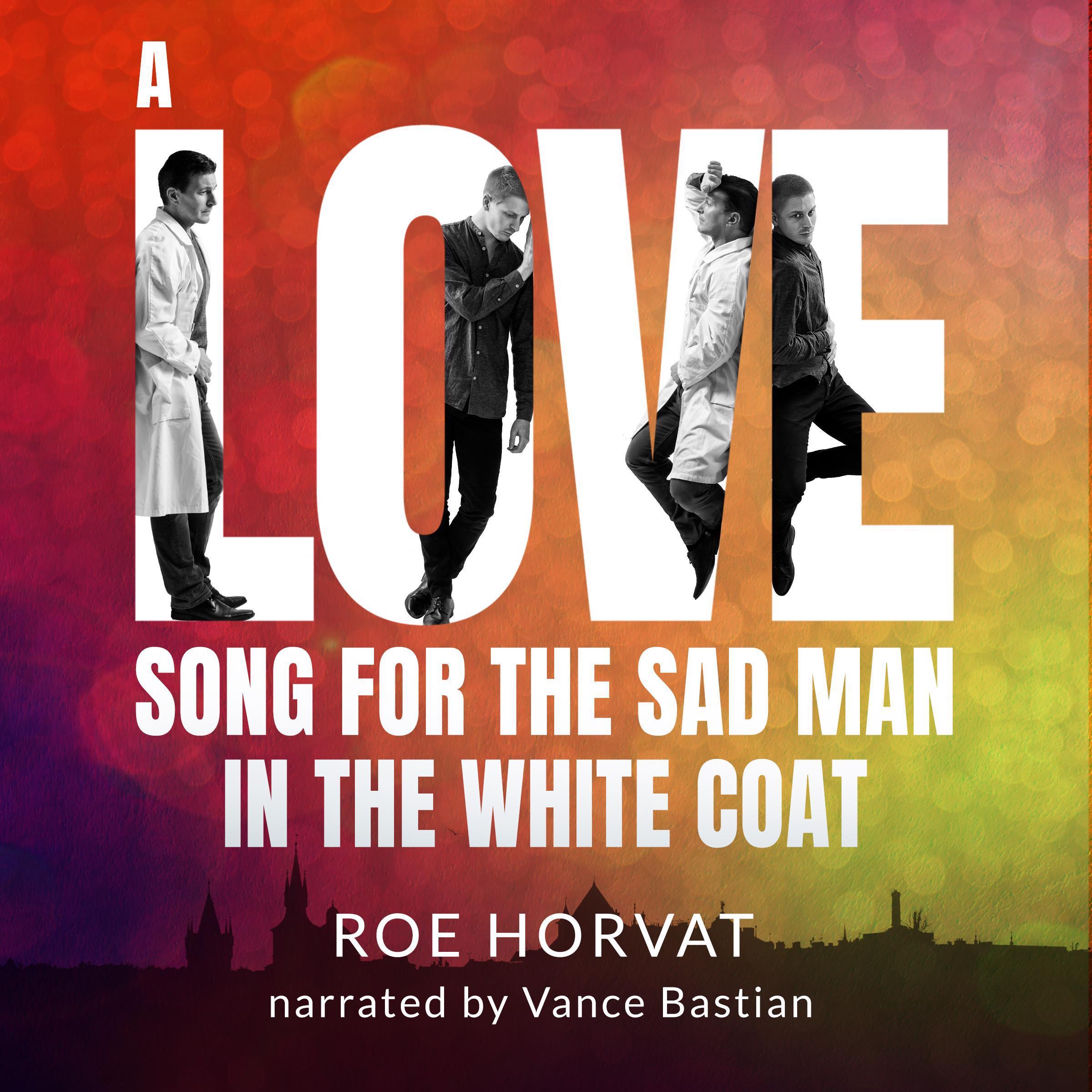 A Love Song for the Sad Man in the White Coat