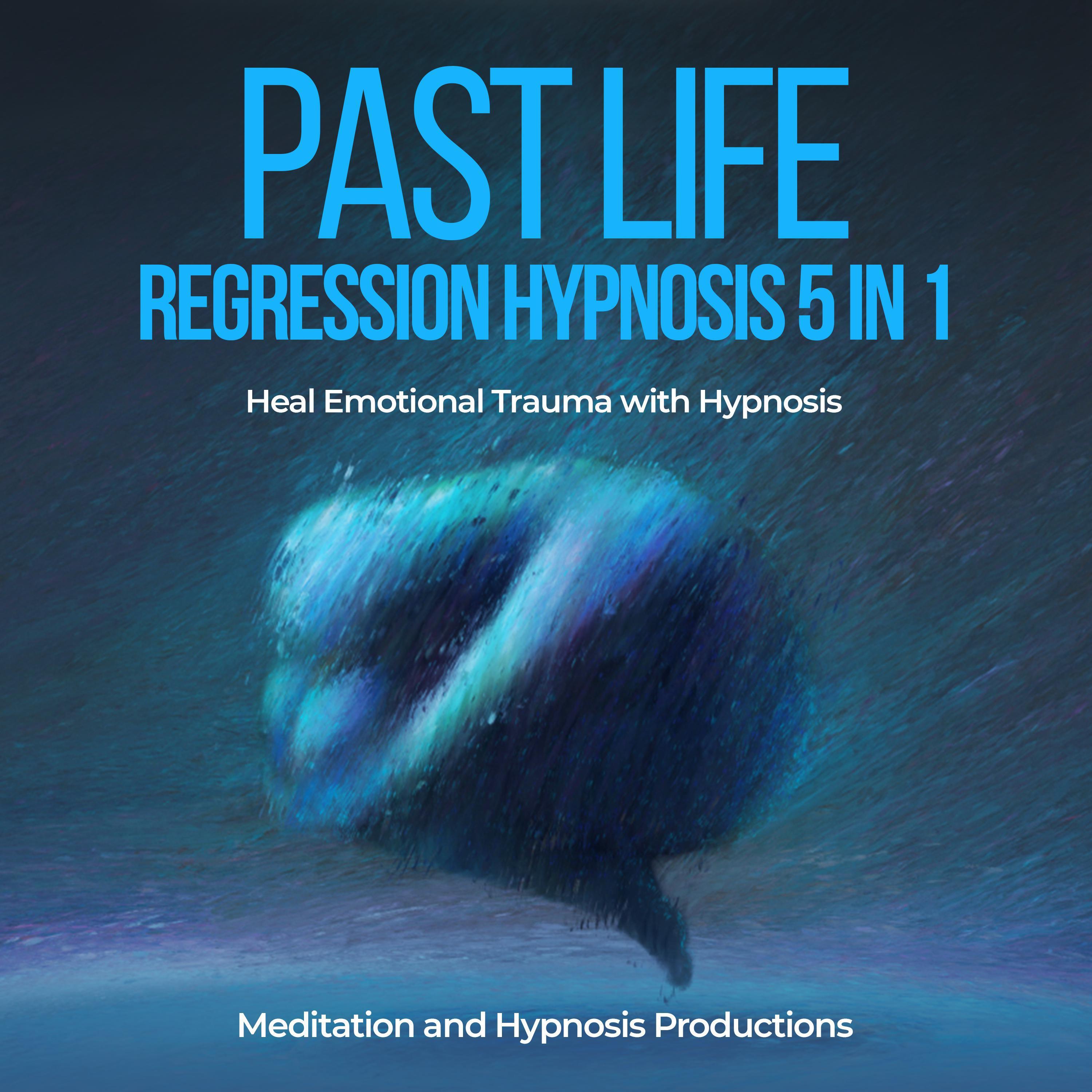 Past Life Regression Hypnosis 5 in 1