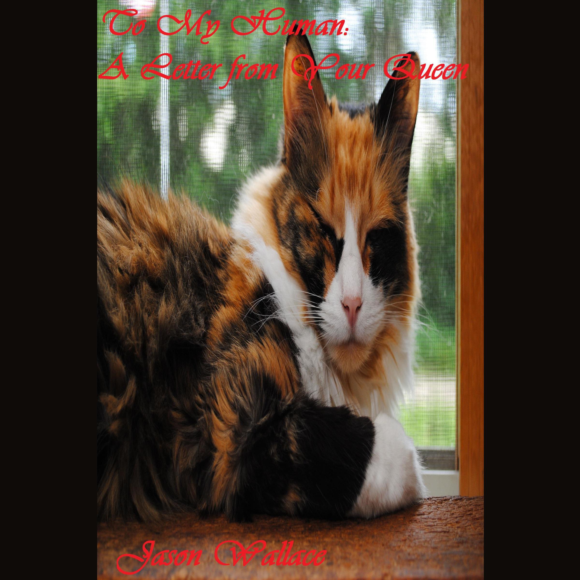 To My Human: A Letter from Your Queen