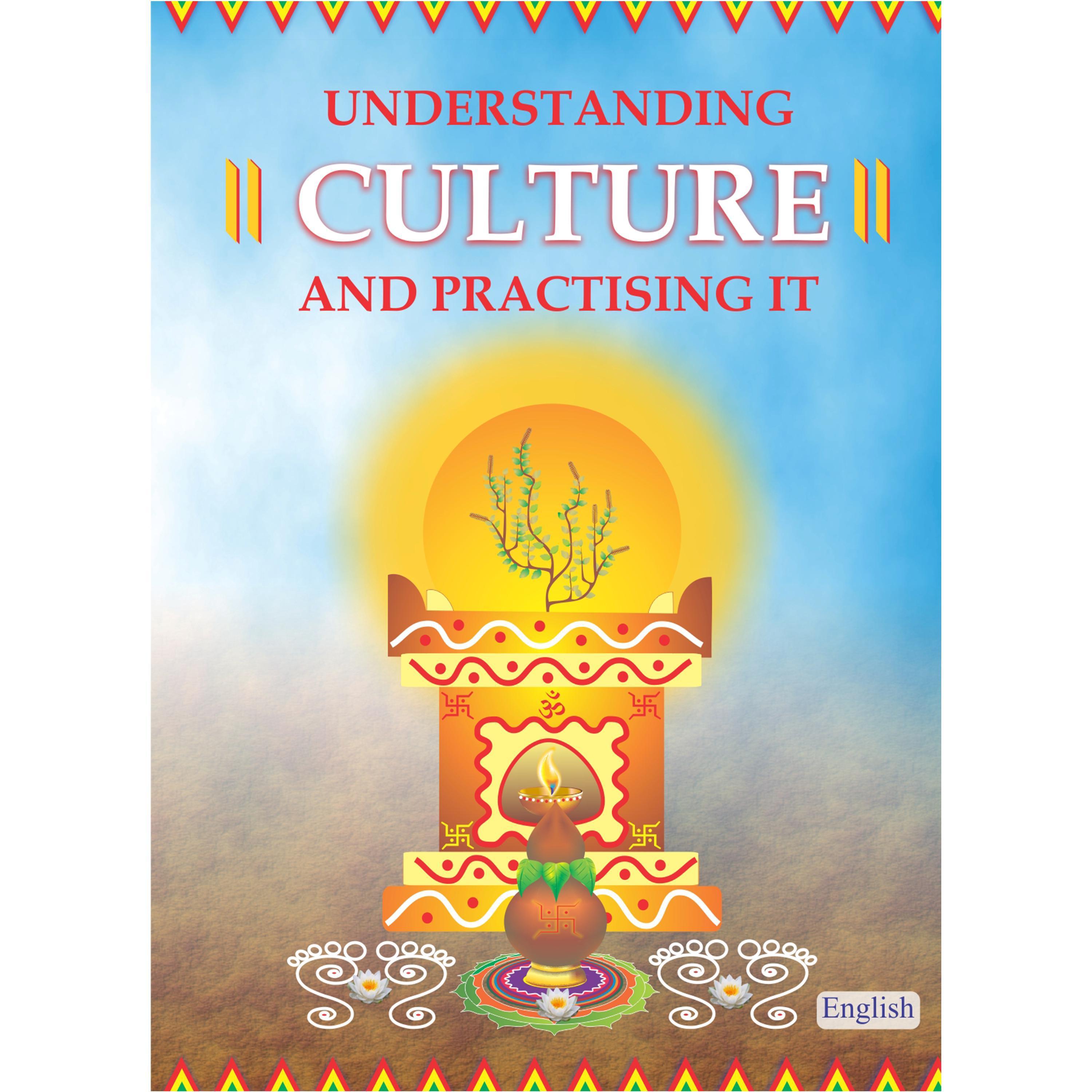 Understanding Culture & Practising It (Sanskruti Samjhe Aur Apnaye, English)
