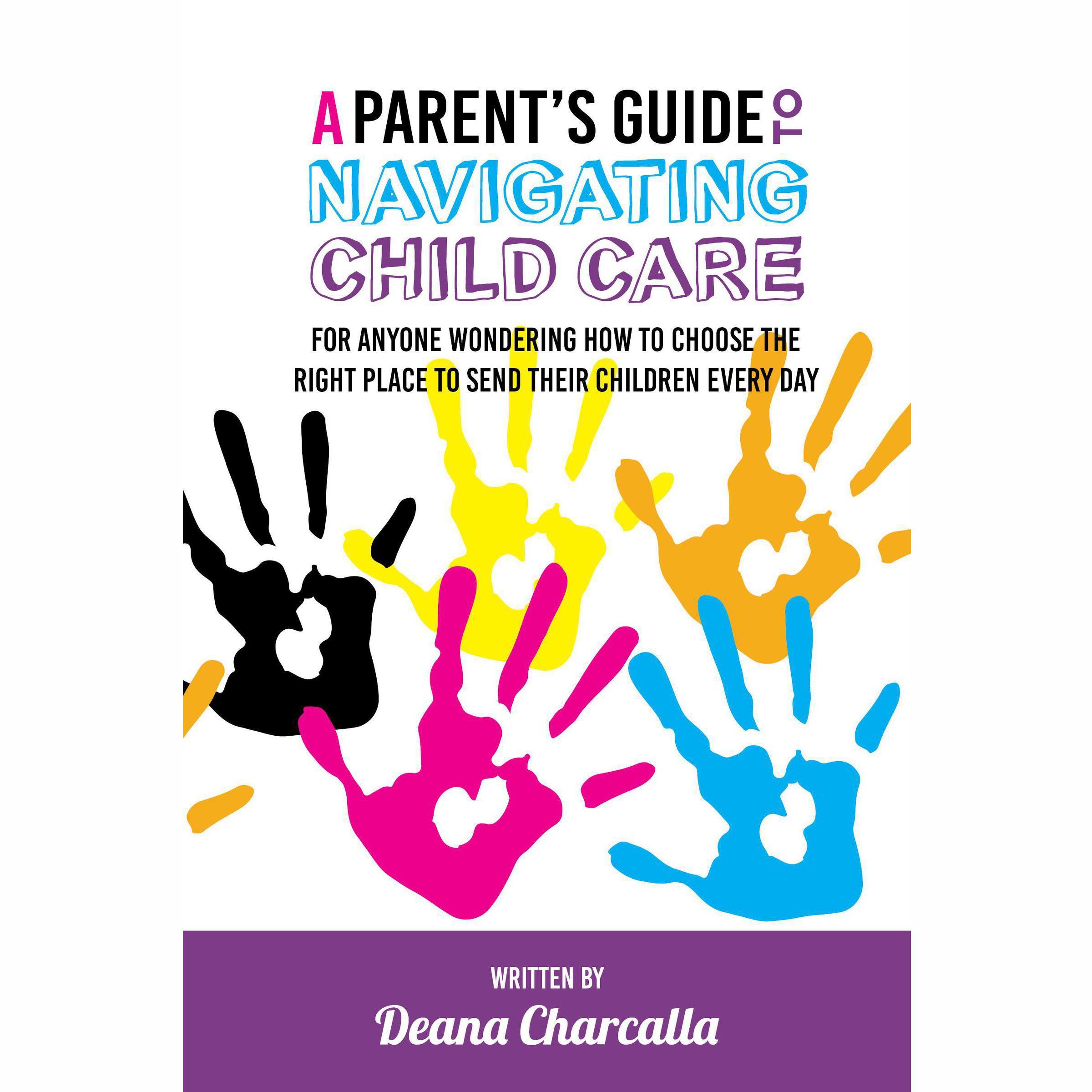 A Parent's Guide To Navigating Child Care