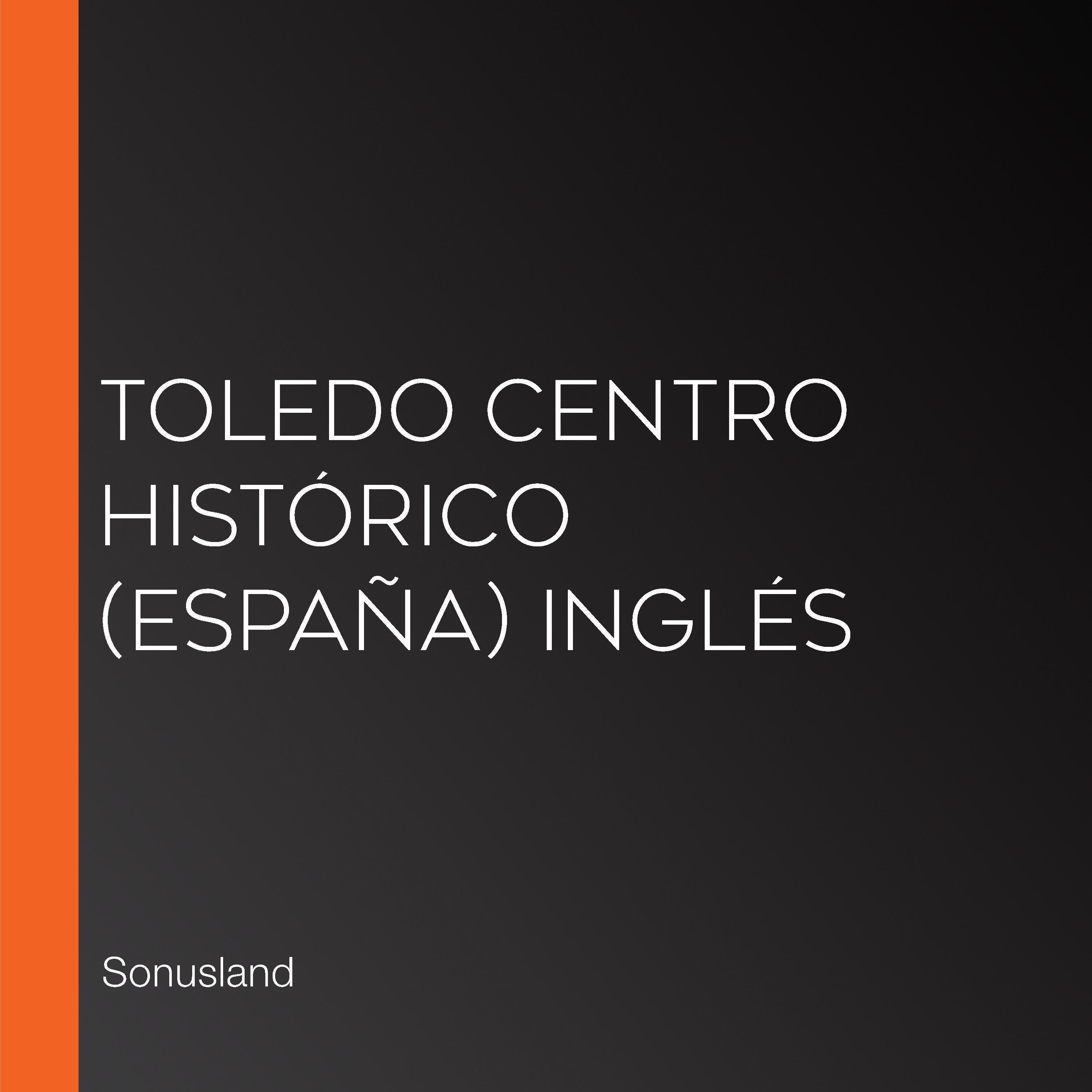 Toledo Centro Histórico (España) Inglés
