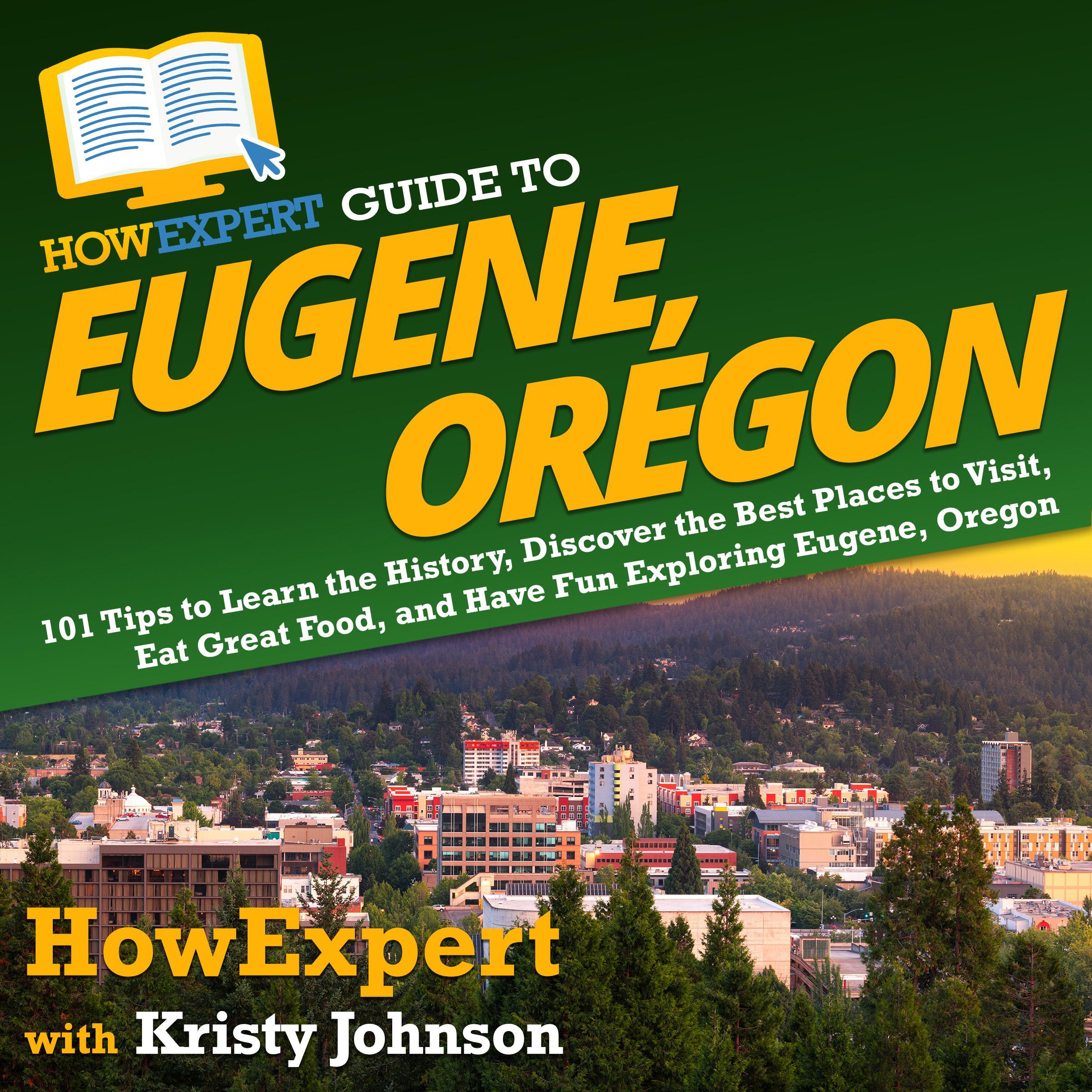 HowExpert Guide to Eugene, Oregon