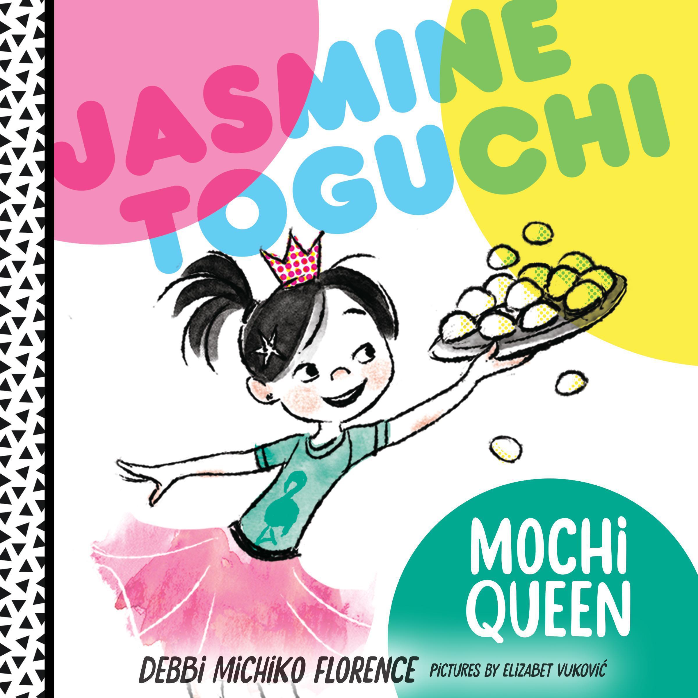Jasmine Toguchi, Mochi Queen