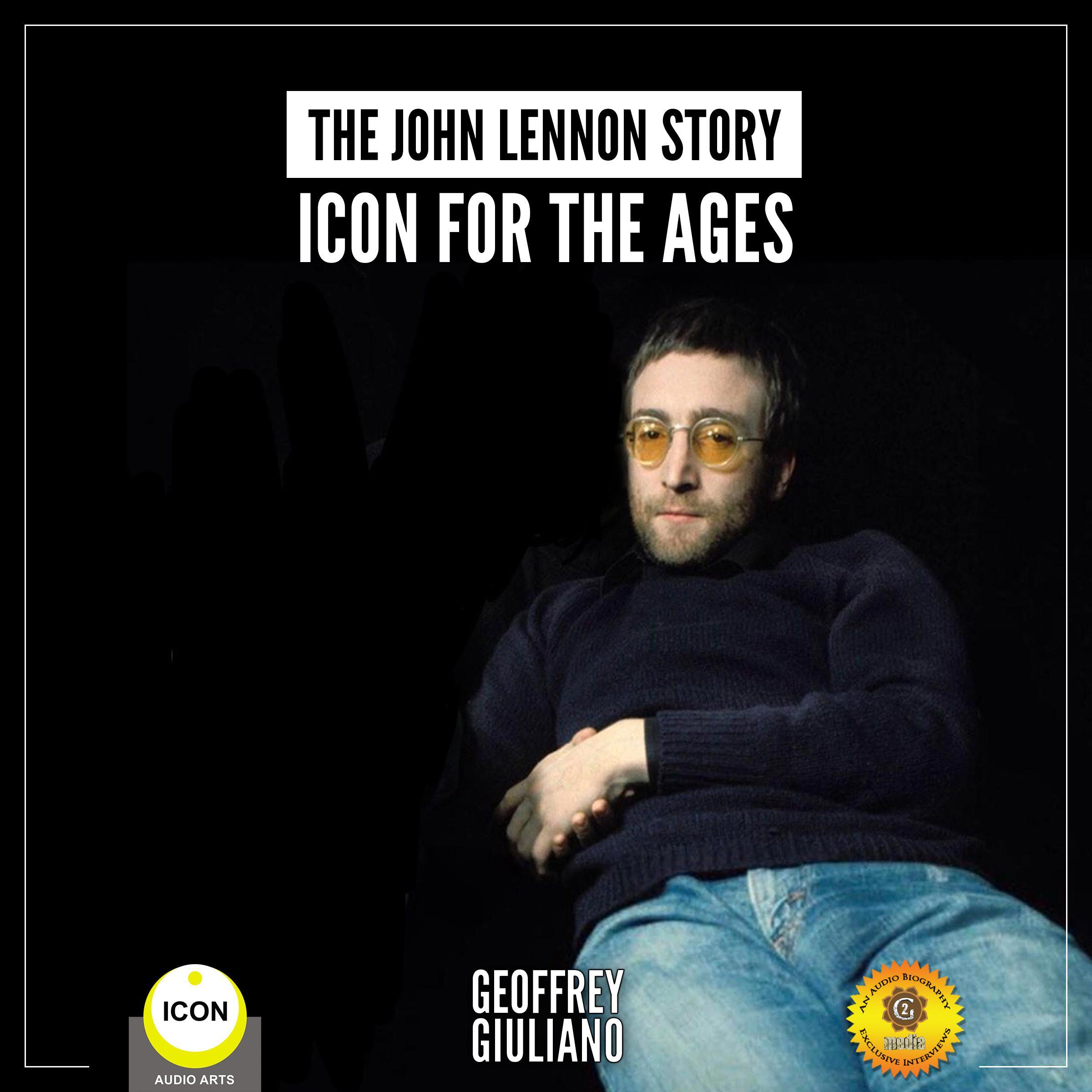 The John Lennon Story—Icon for the Ages