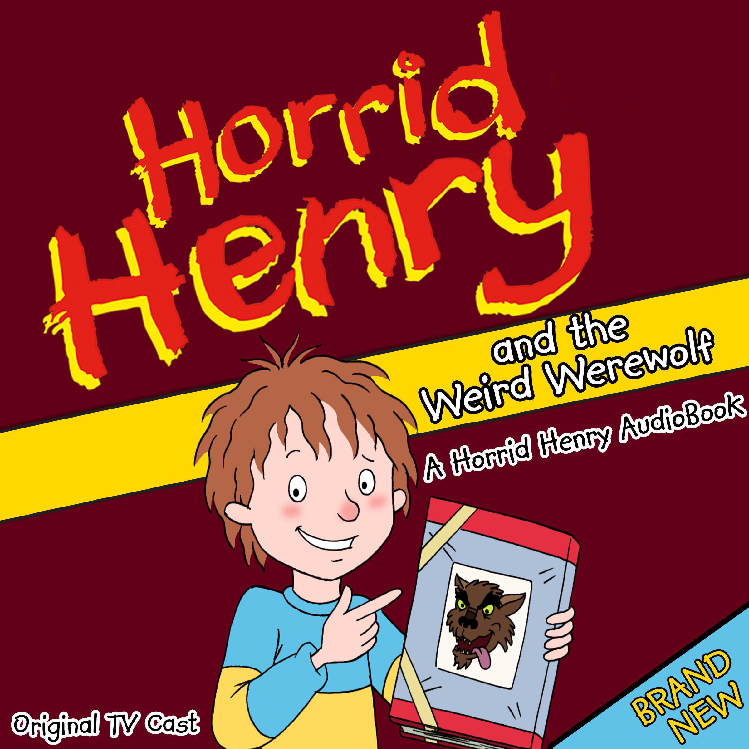 Horrid Henry and the Weird Werewolf