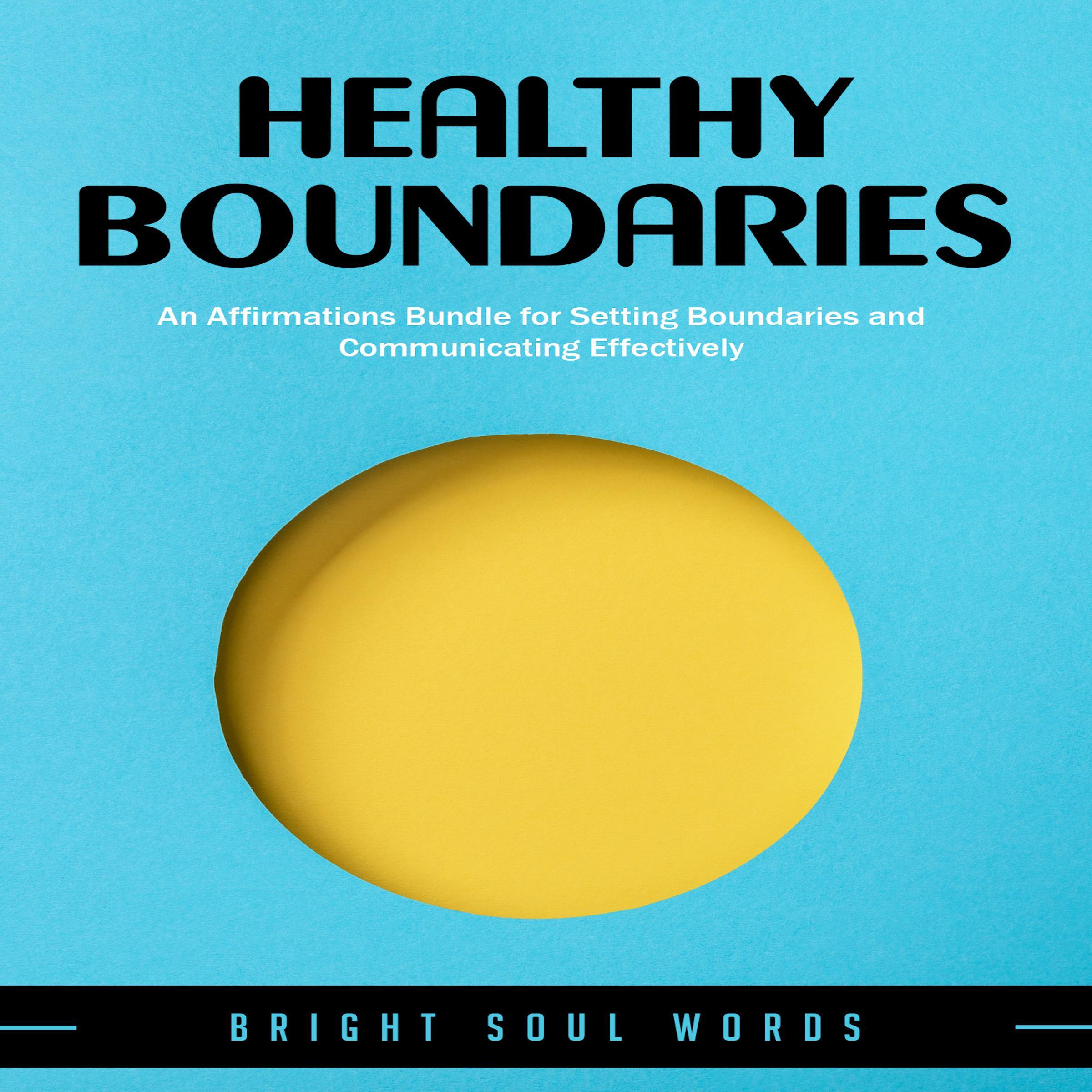 Healthy Boundaries: An Affirmations Bundle for Setting Boundaries and Communicating Effectively