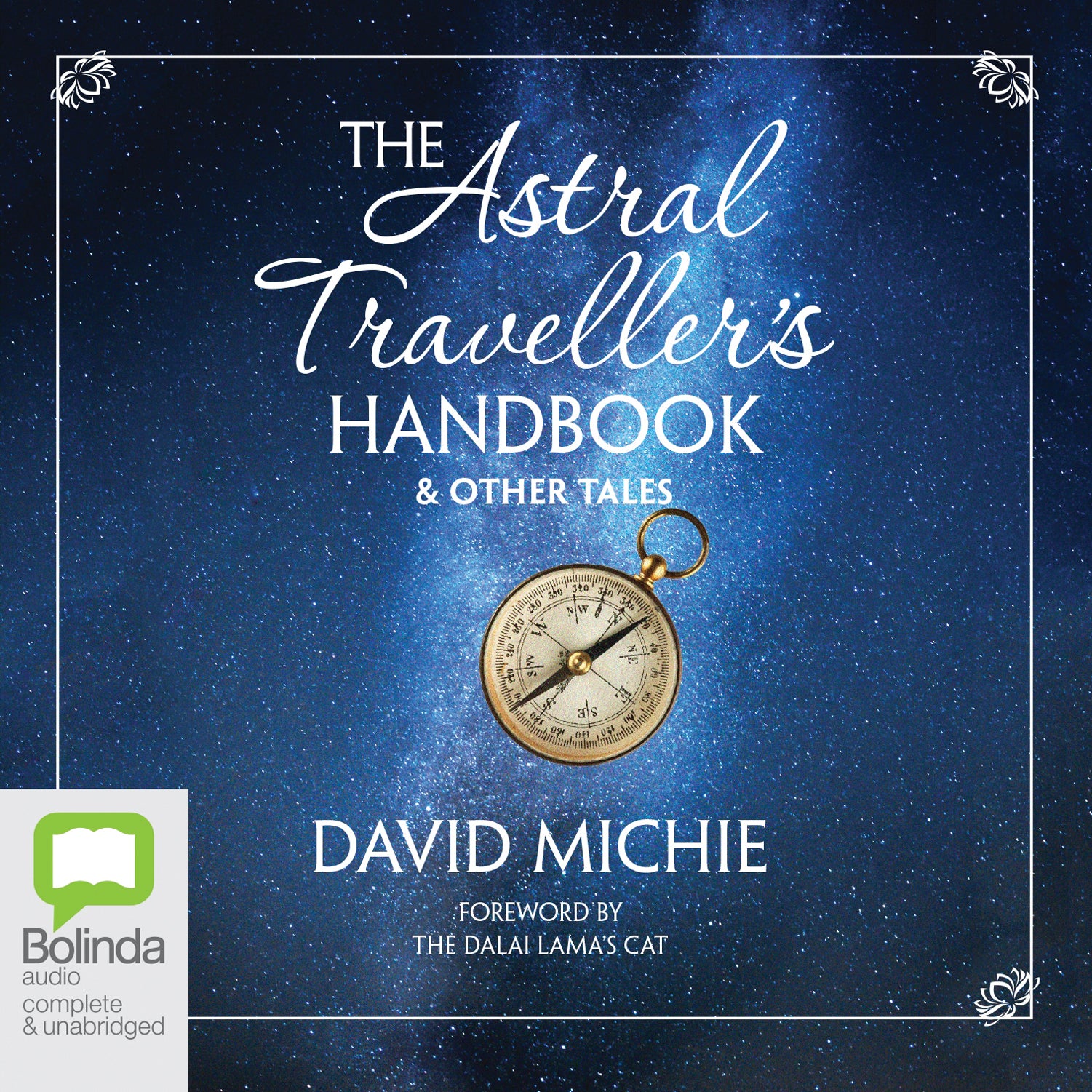 The Astral Traveller's Handbook & Other Tales