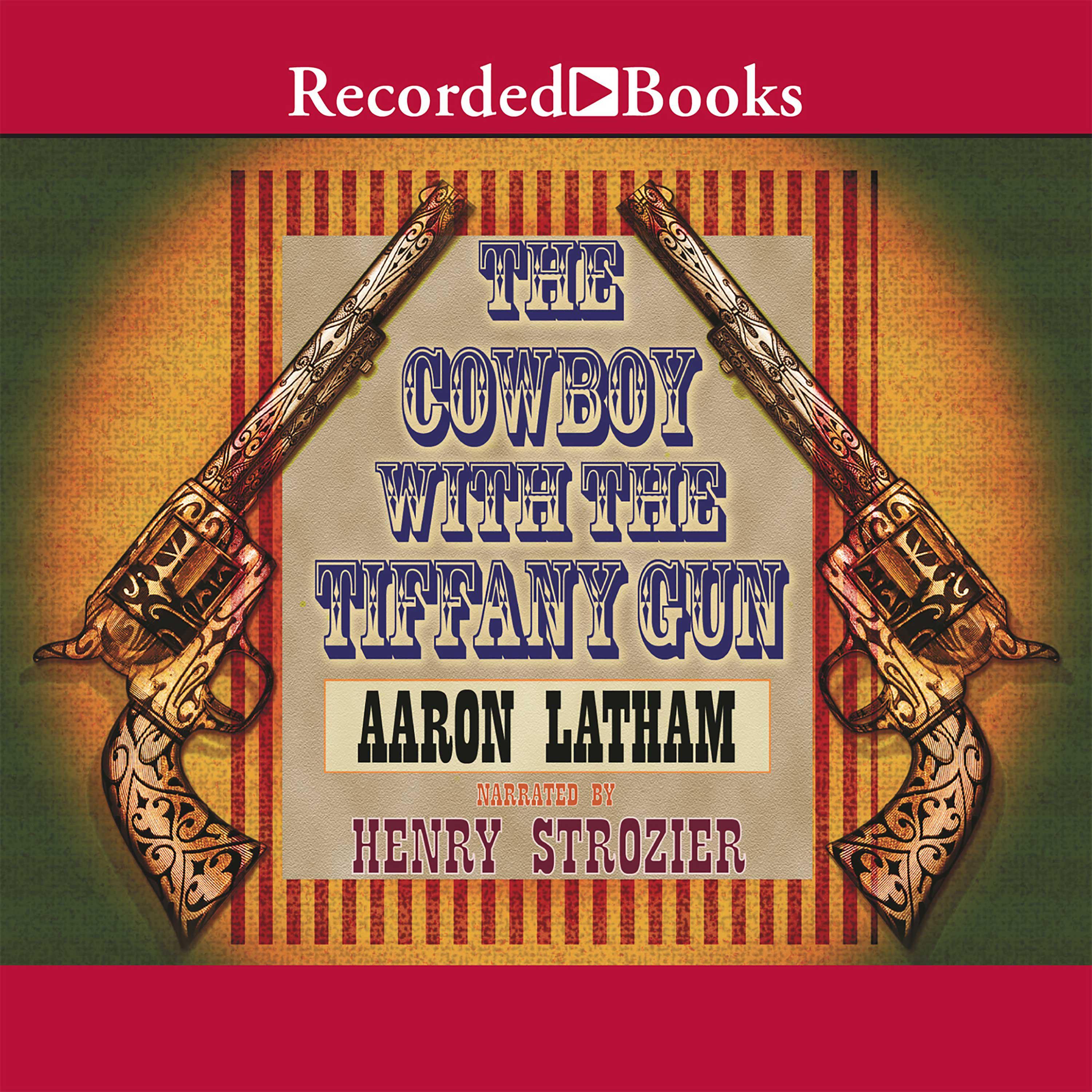 The Cowboy with the Tiffany Gun