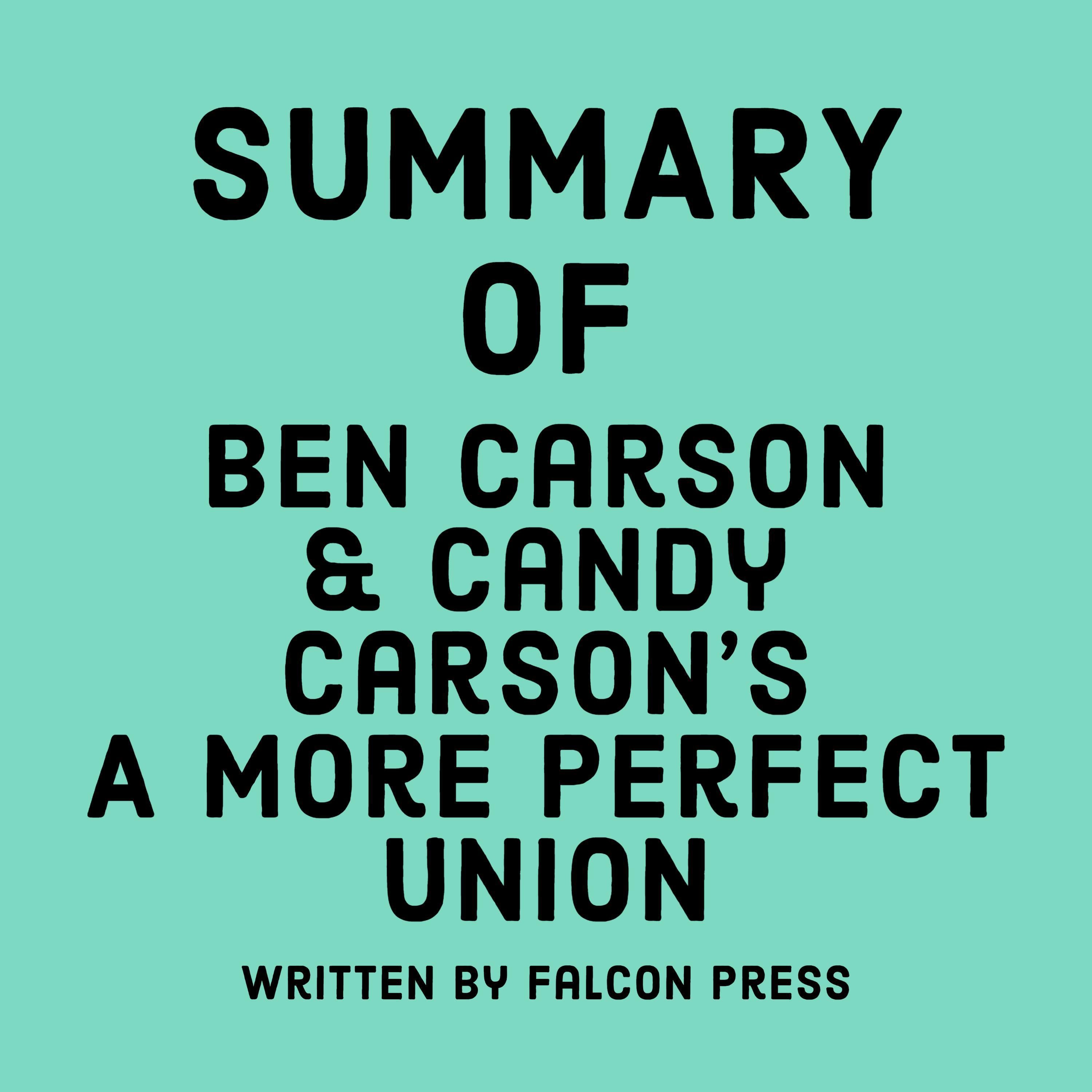 Summary of Ben Carson & Candy Carson's A More Perfect Union