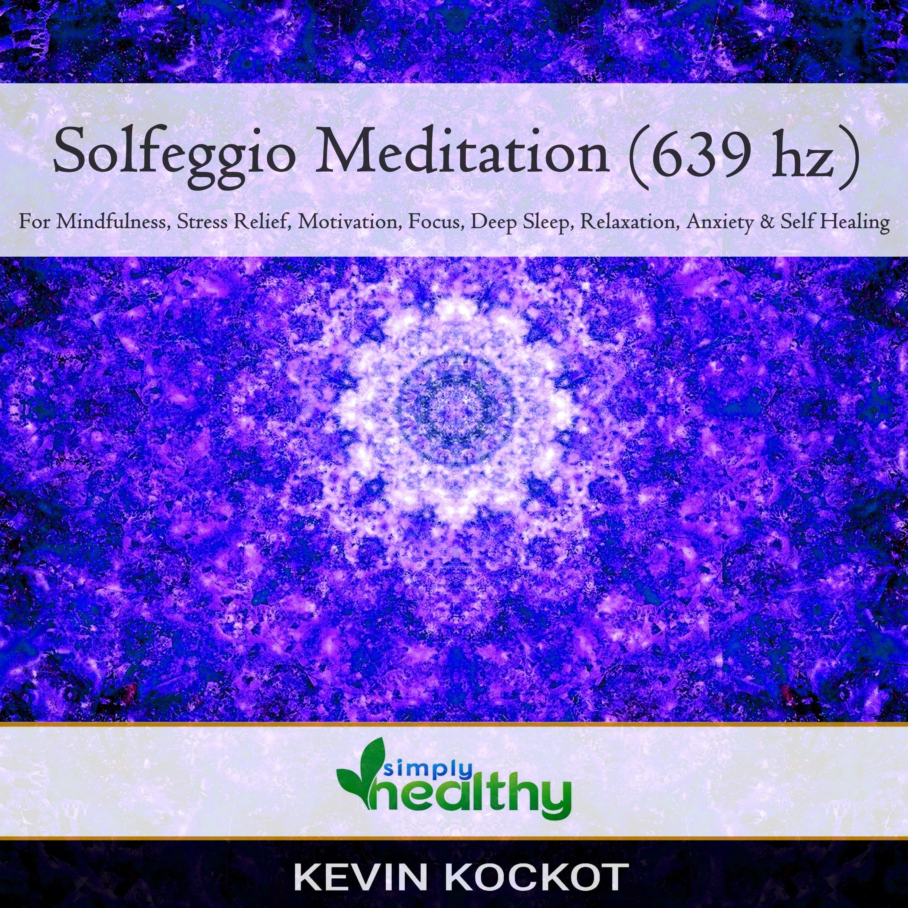 Solgeggio Meditation (639 hz)