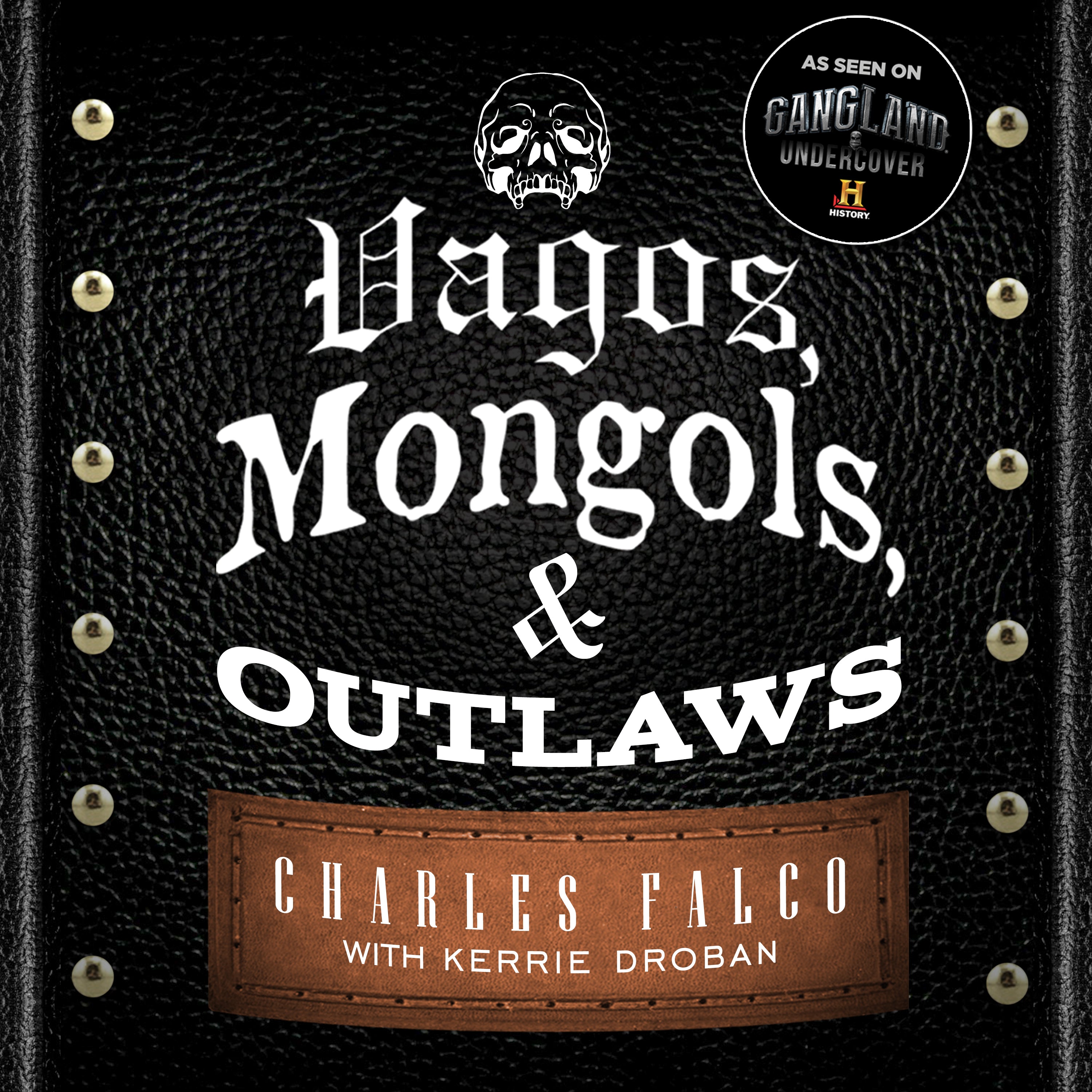 Vagos, Mongols, and Outlaws