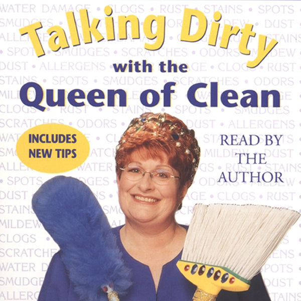 Talking Dirty With the Queen of Clean