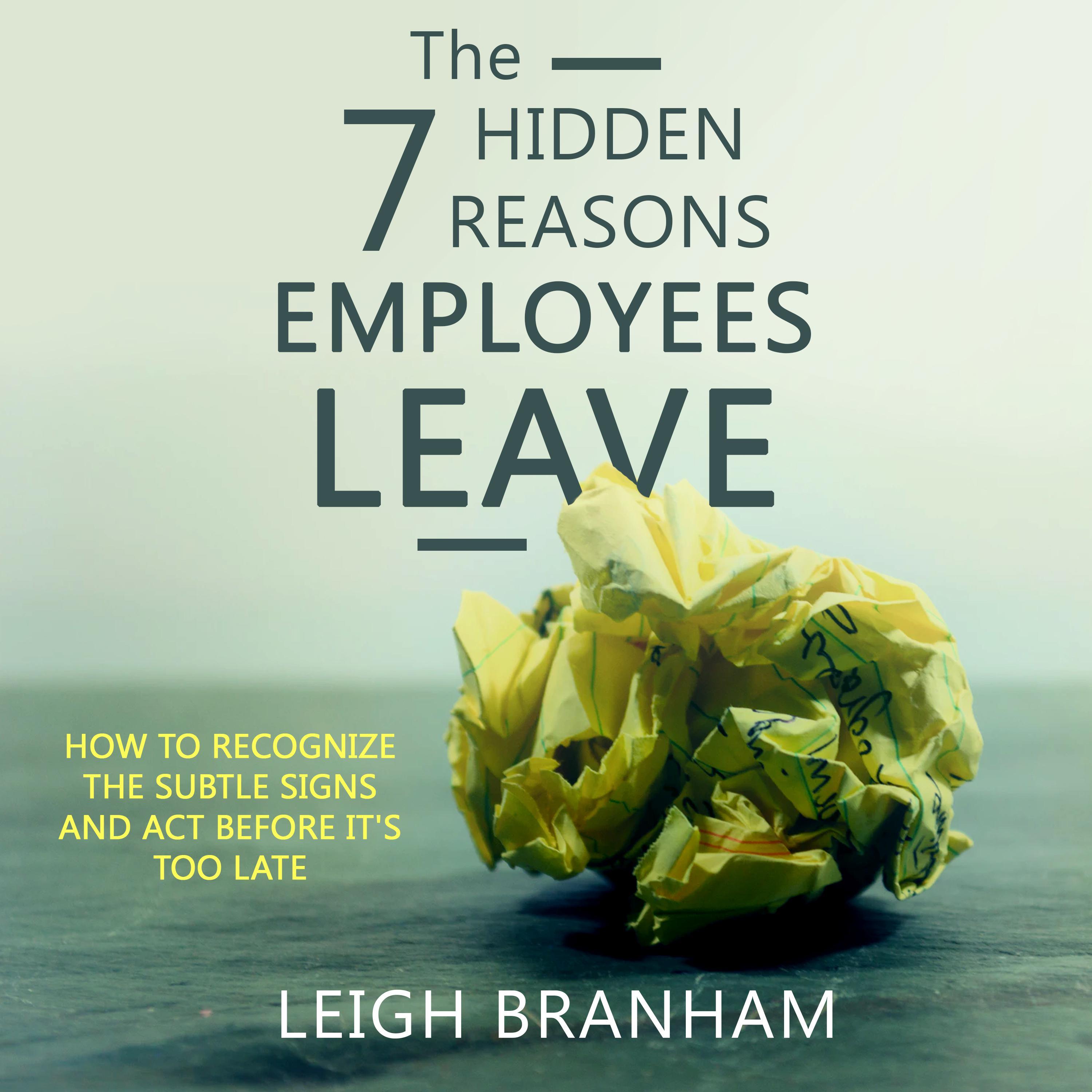 The 7 Hidden Reasons Employees Leave