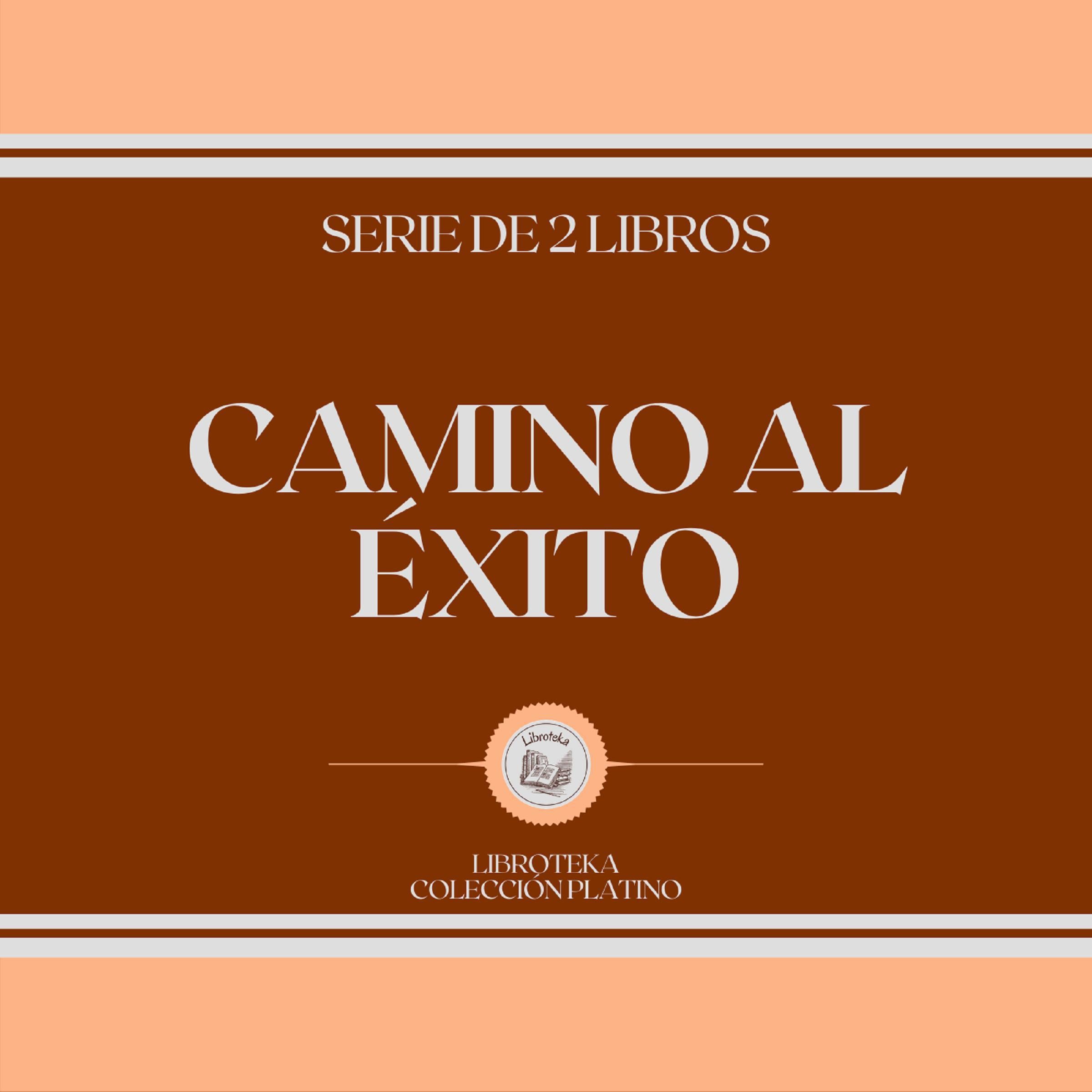 Camino al Éxito (Serie de 2 Libros)
