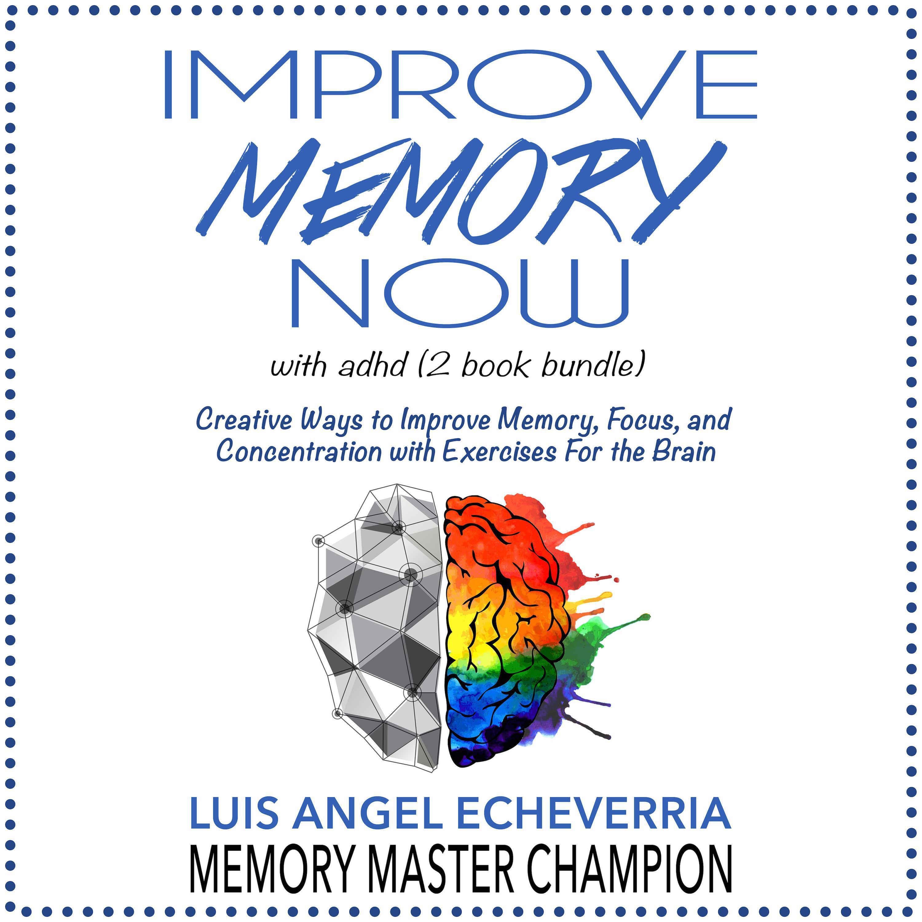 Improve Memory Now with ADHD (2 Book Bundle)