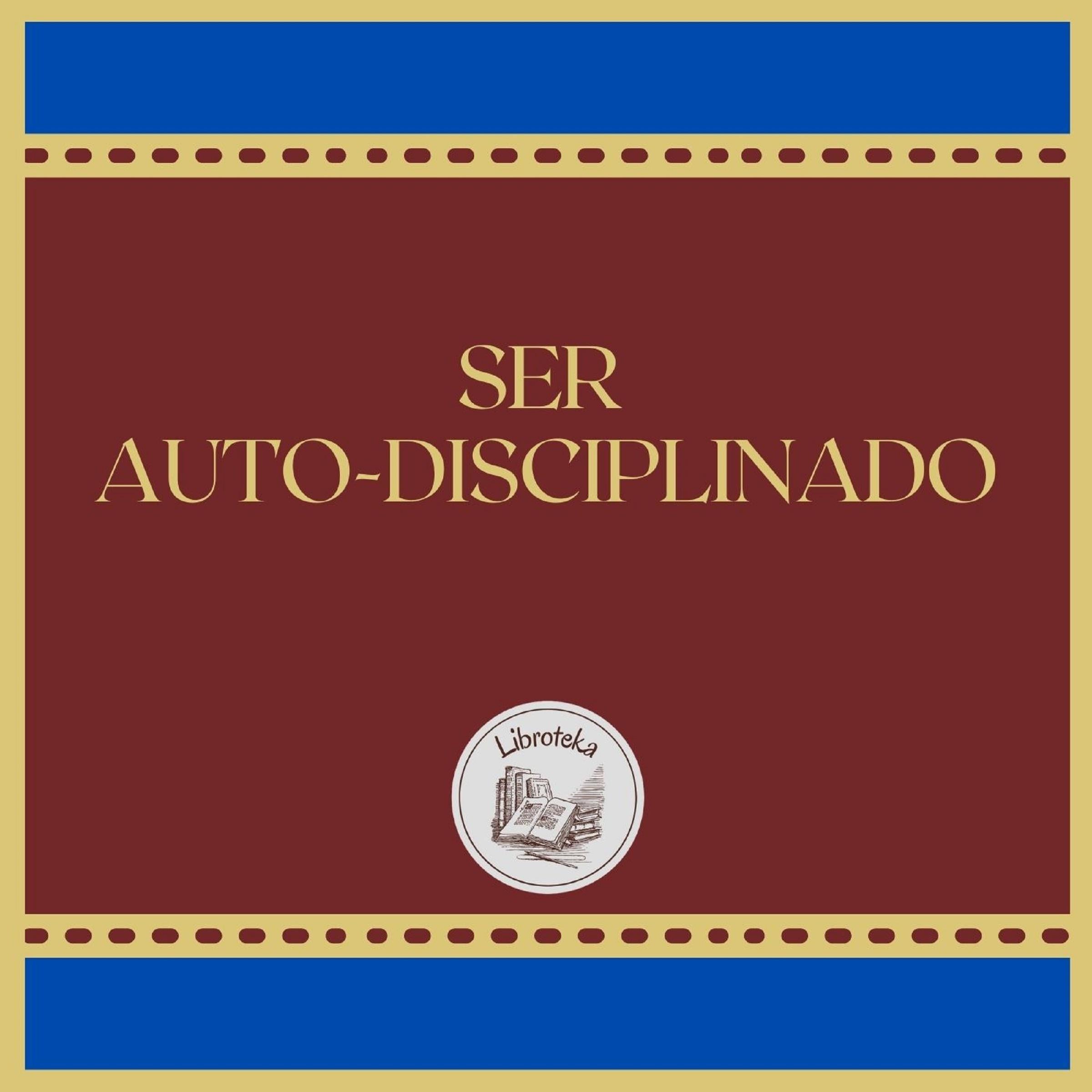SER AUTO-DISCIPLINADO