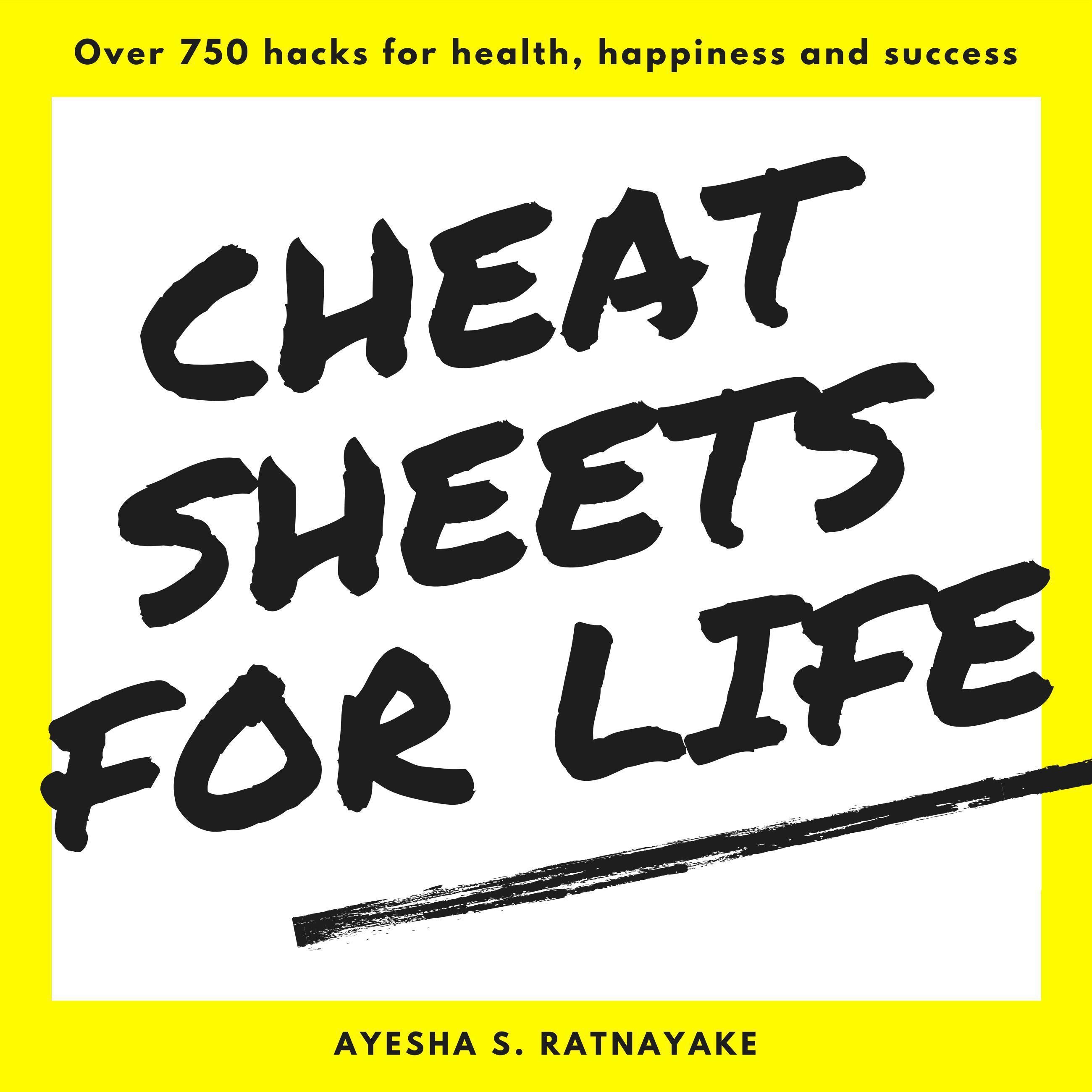Cheat Sheets for Life