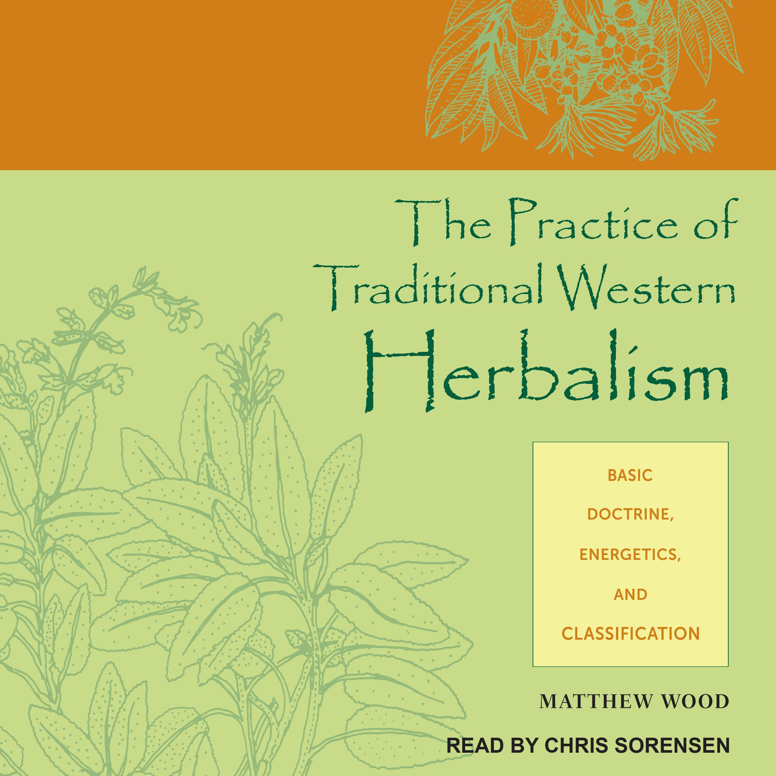 The Practice of Traditional Western Herbalism