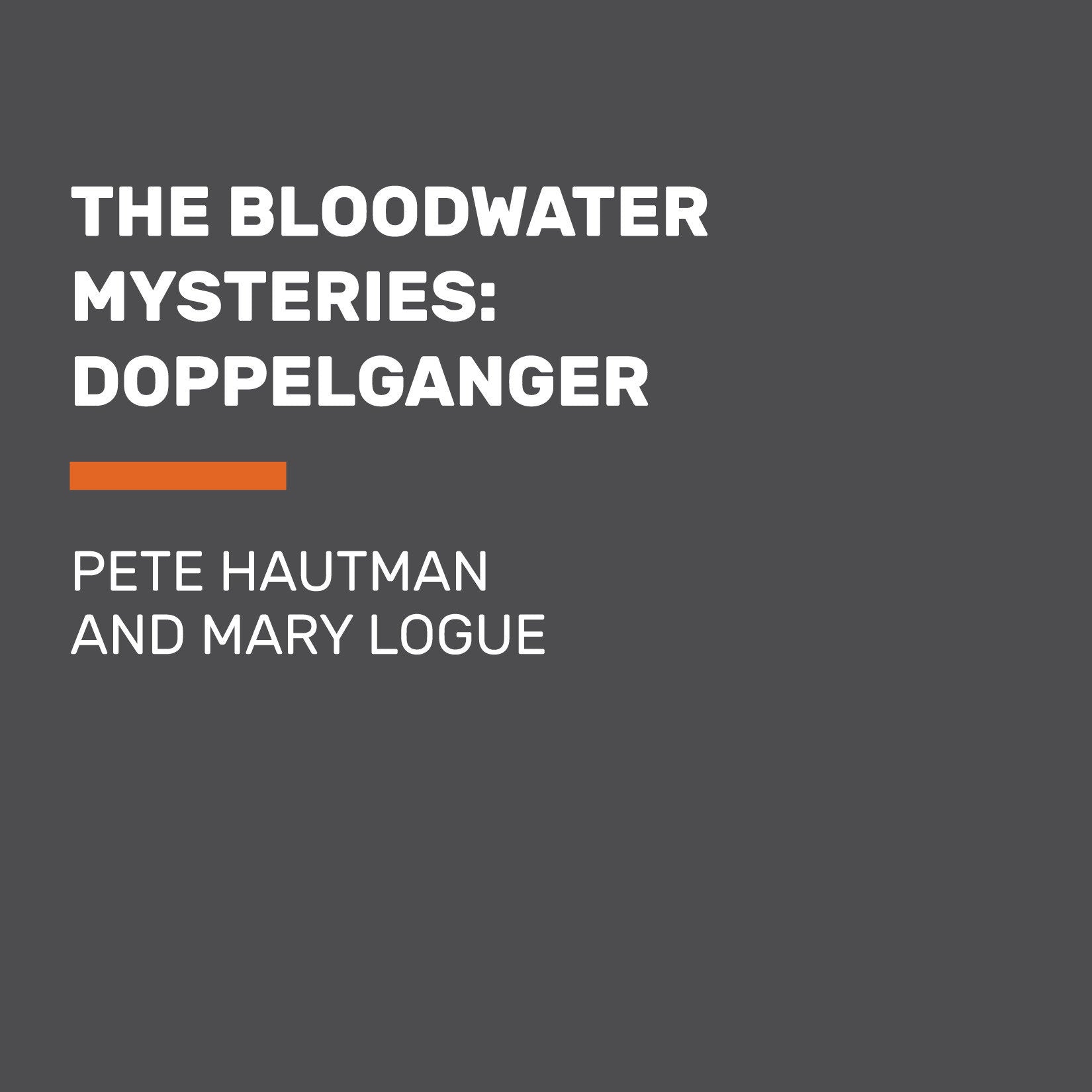 The Bloodwater Mysteries: Doppelganger