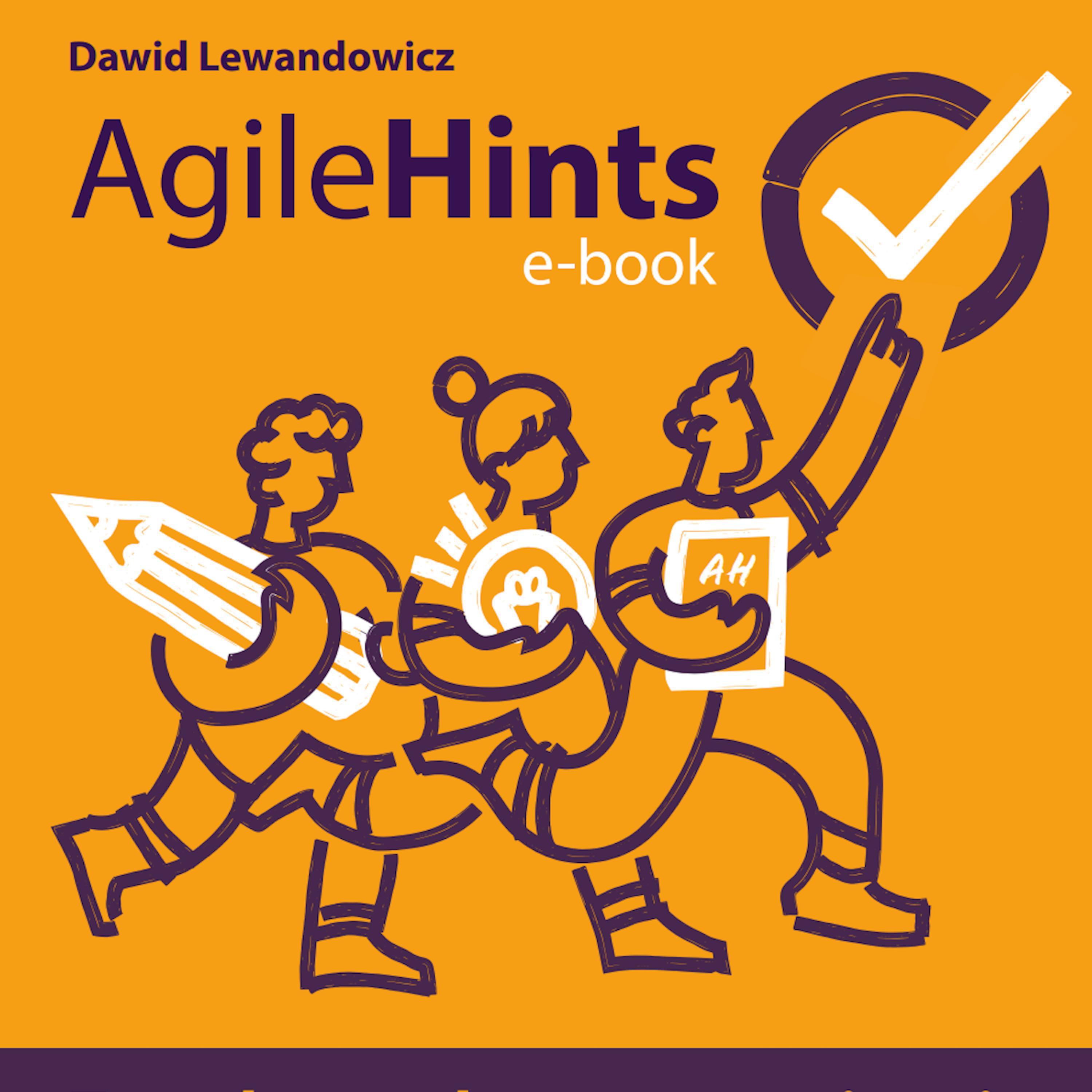 AgileHints - część 1. - Twarde aspekty pracy zwinnej