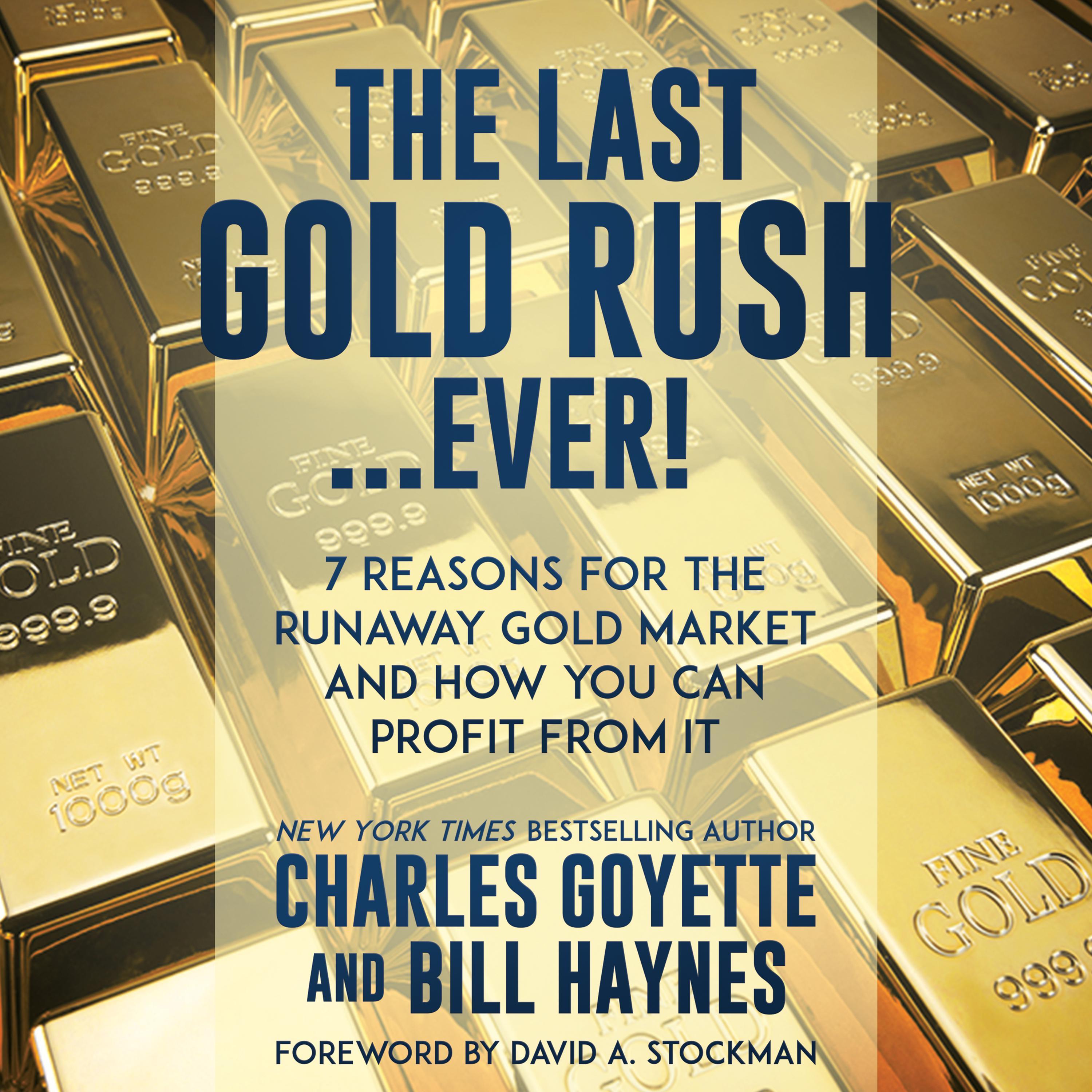 The Last Gold Rush…Ever!