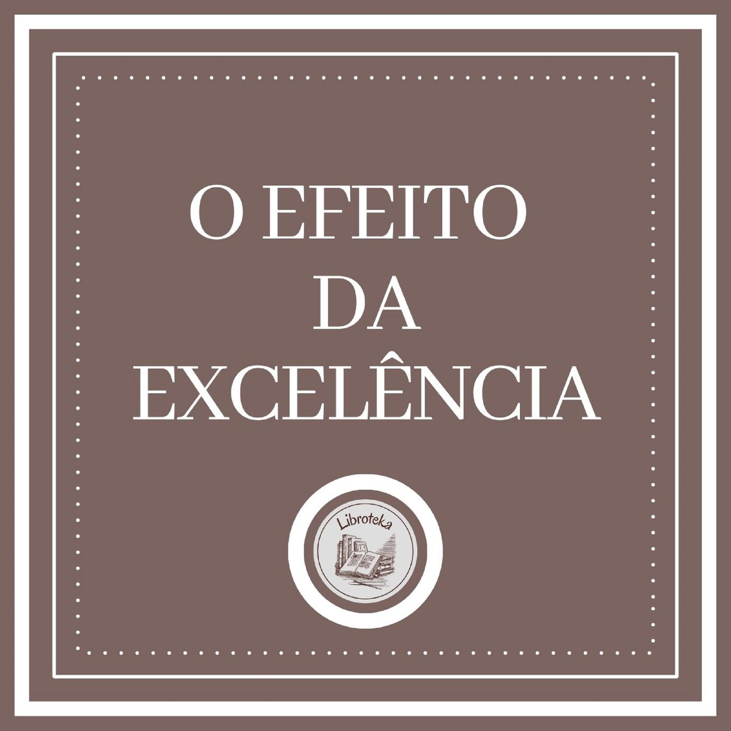 O Efeito Da Excelência