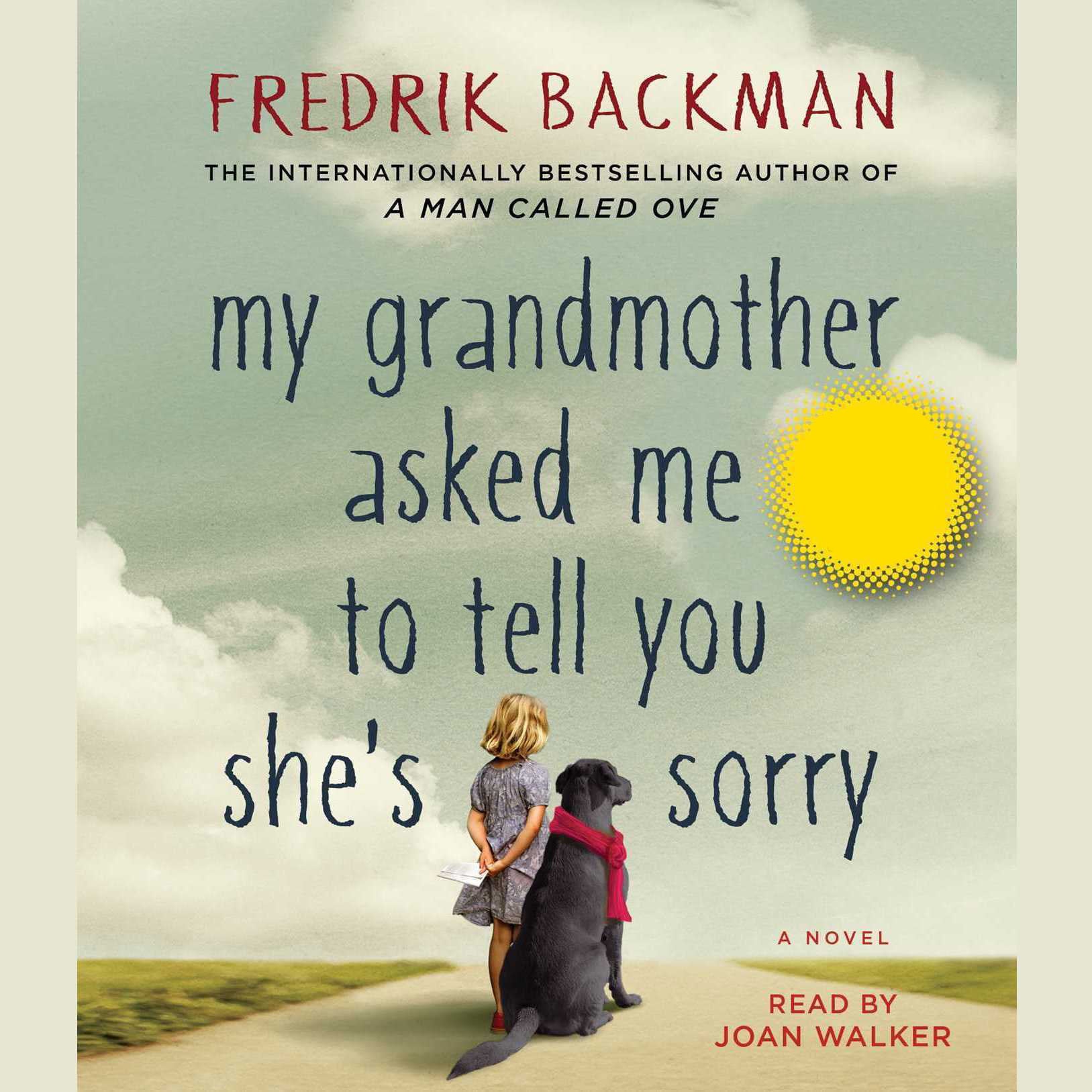 My Grandmother Asked Me to Tell You She's Sorry