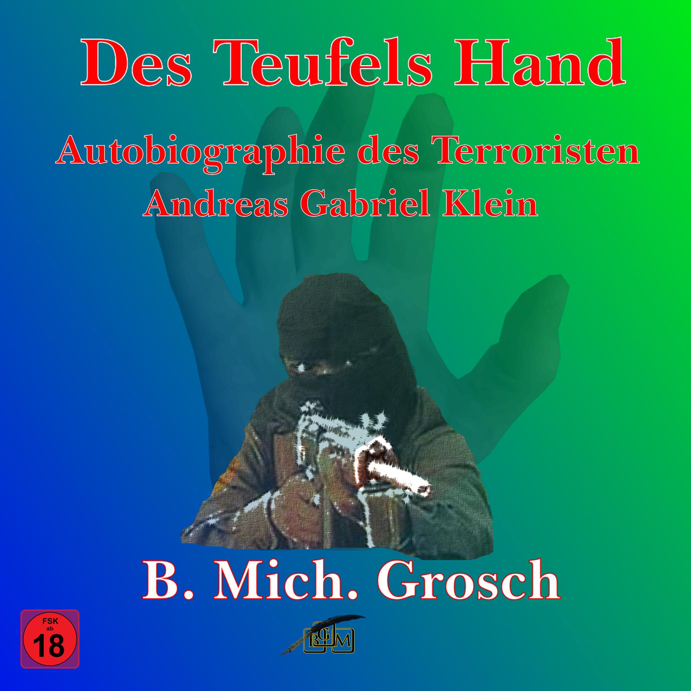 Des Teufels Hand—Autobiographie des Terroristen Andreas Gabriel Klein