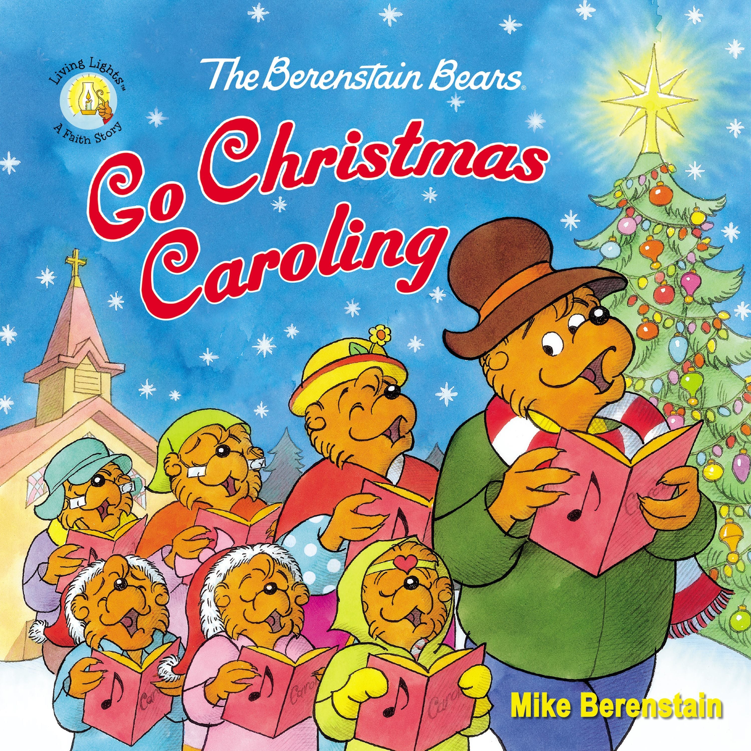 The Berenstain Bears Go Christmas Caroling