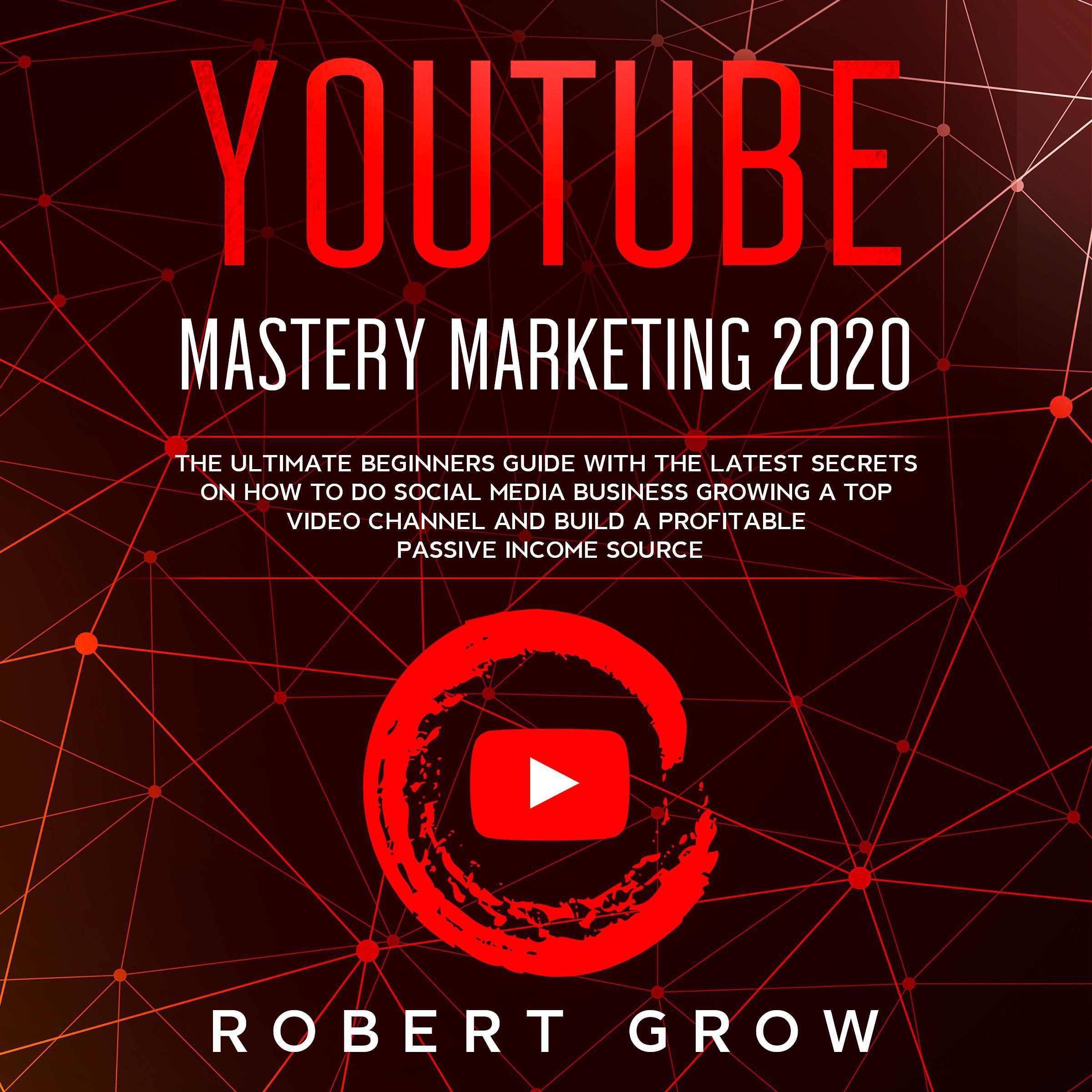 YOUTUBE MASTERY MARKETING 2020