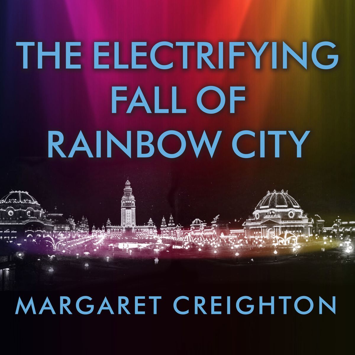 The Electrifying Fall of Rainbow City