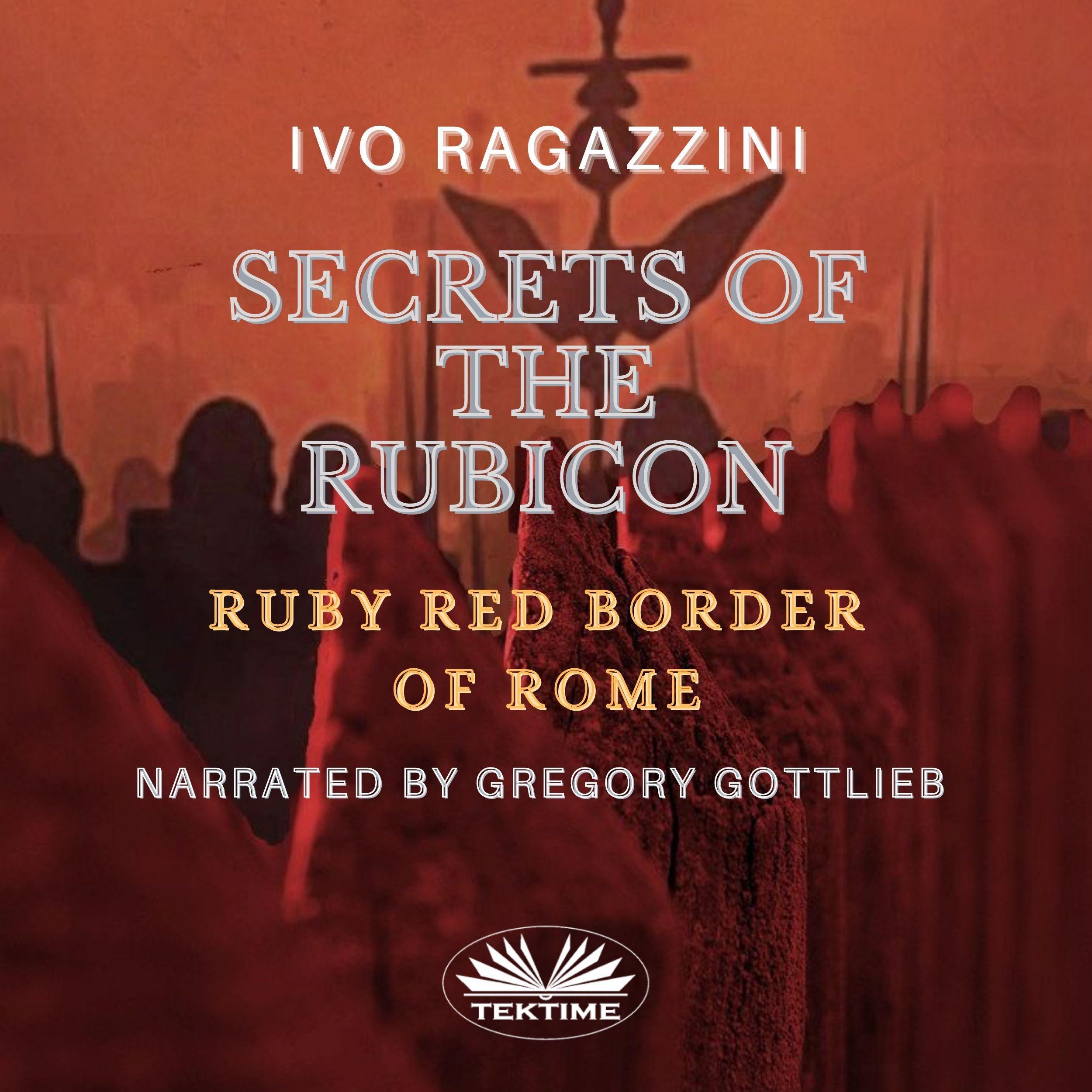 Secrets Of The Rubicon