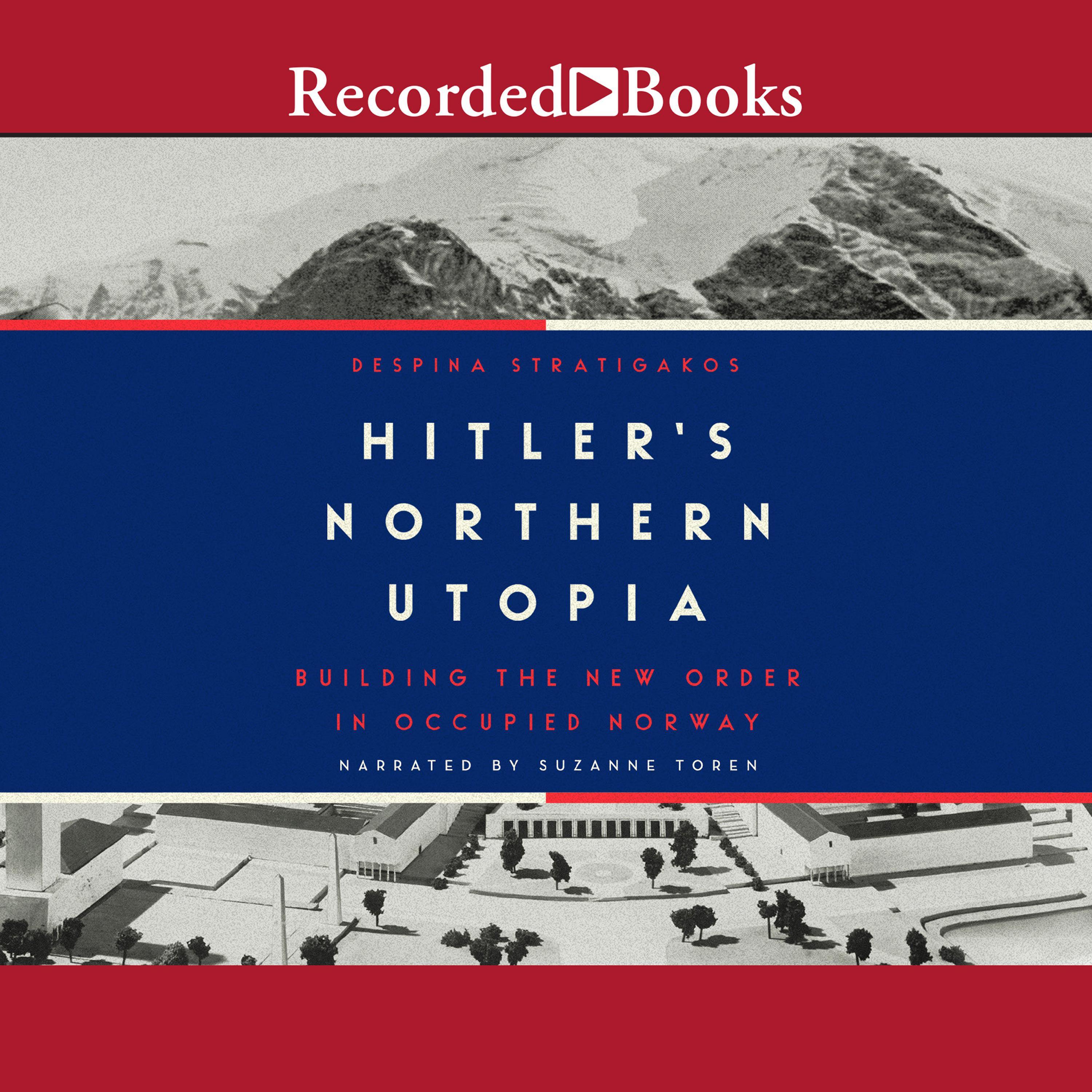 Hitler's Northern Utopia