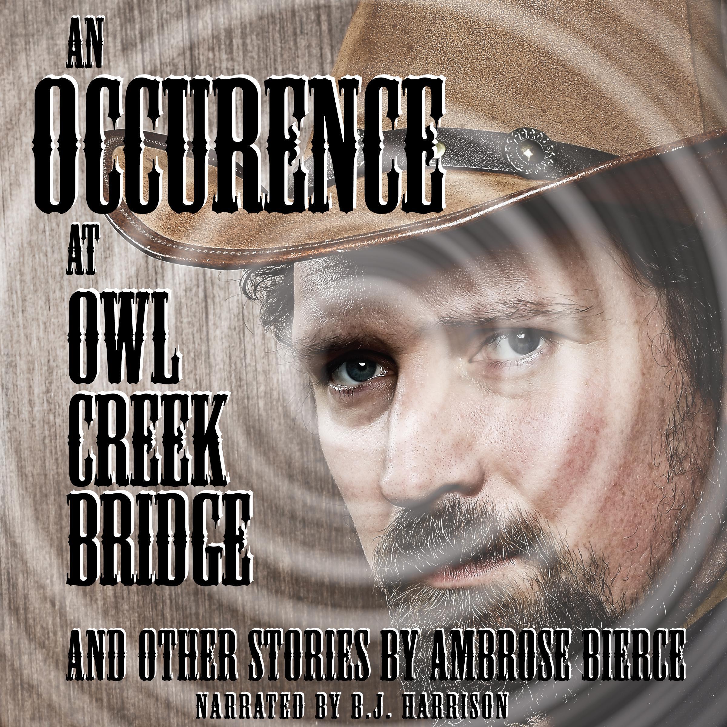 An Occurrence at Owl Creek Bridge and Other Tales