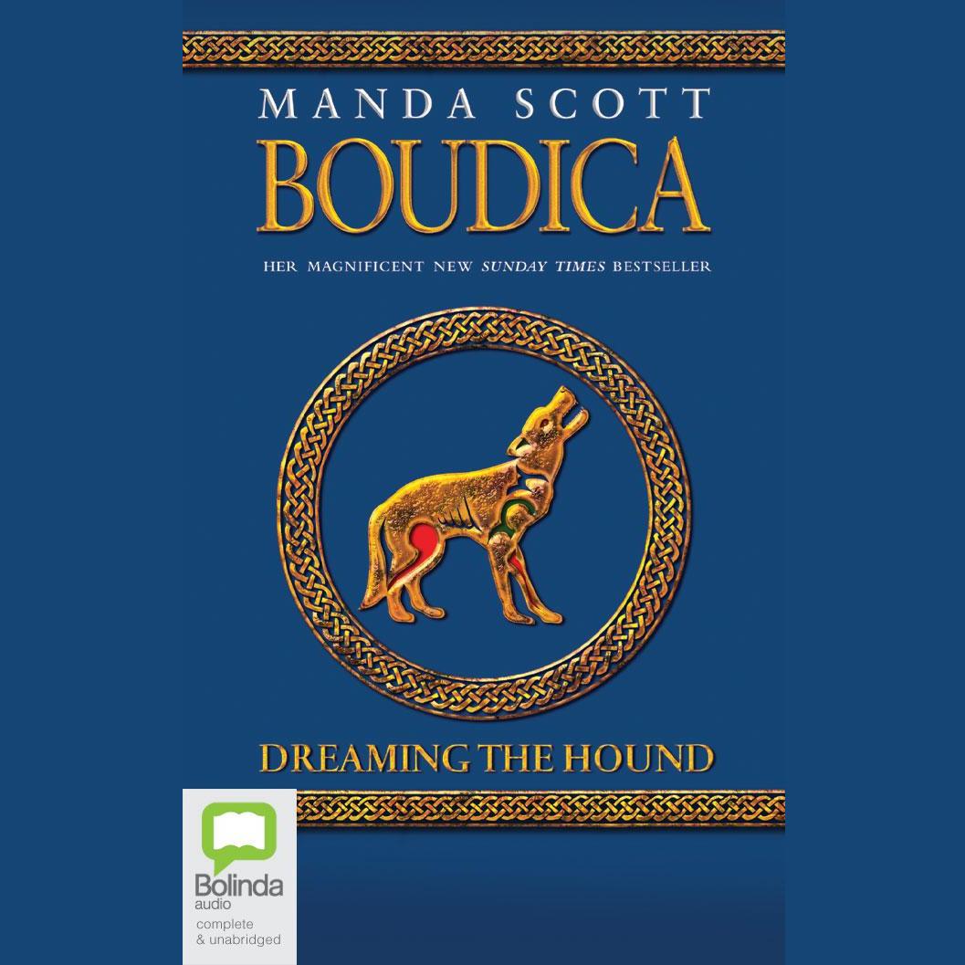 Boudica: Dreaming the Hound