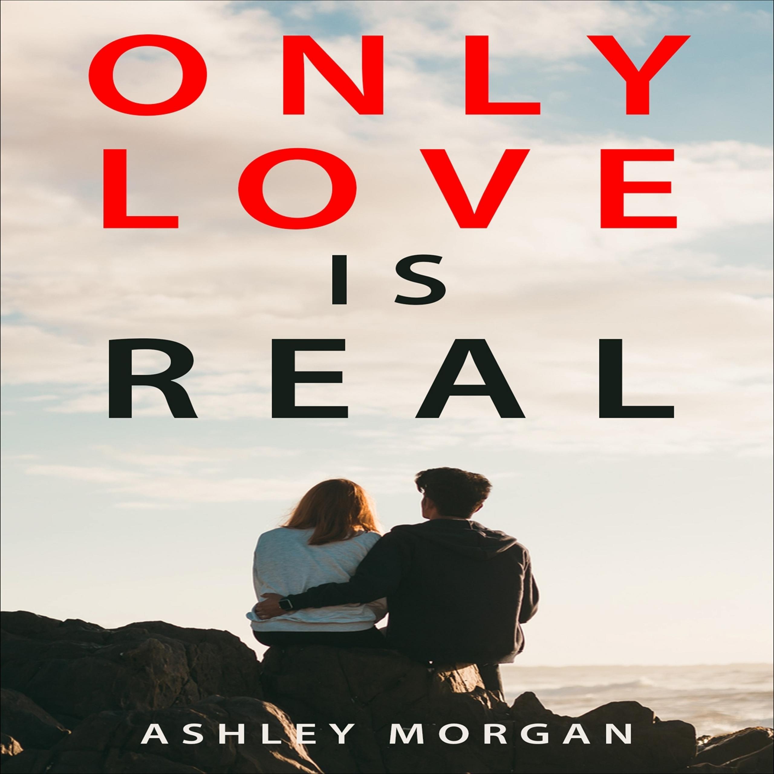 Only Love Is Real