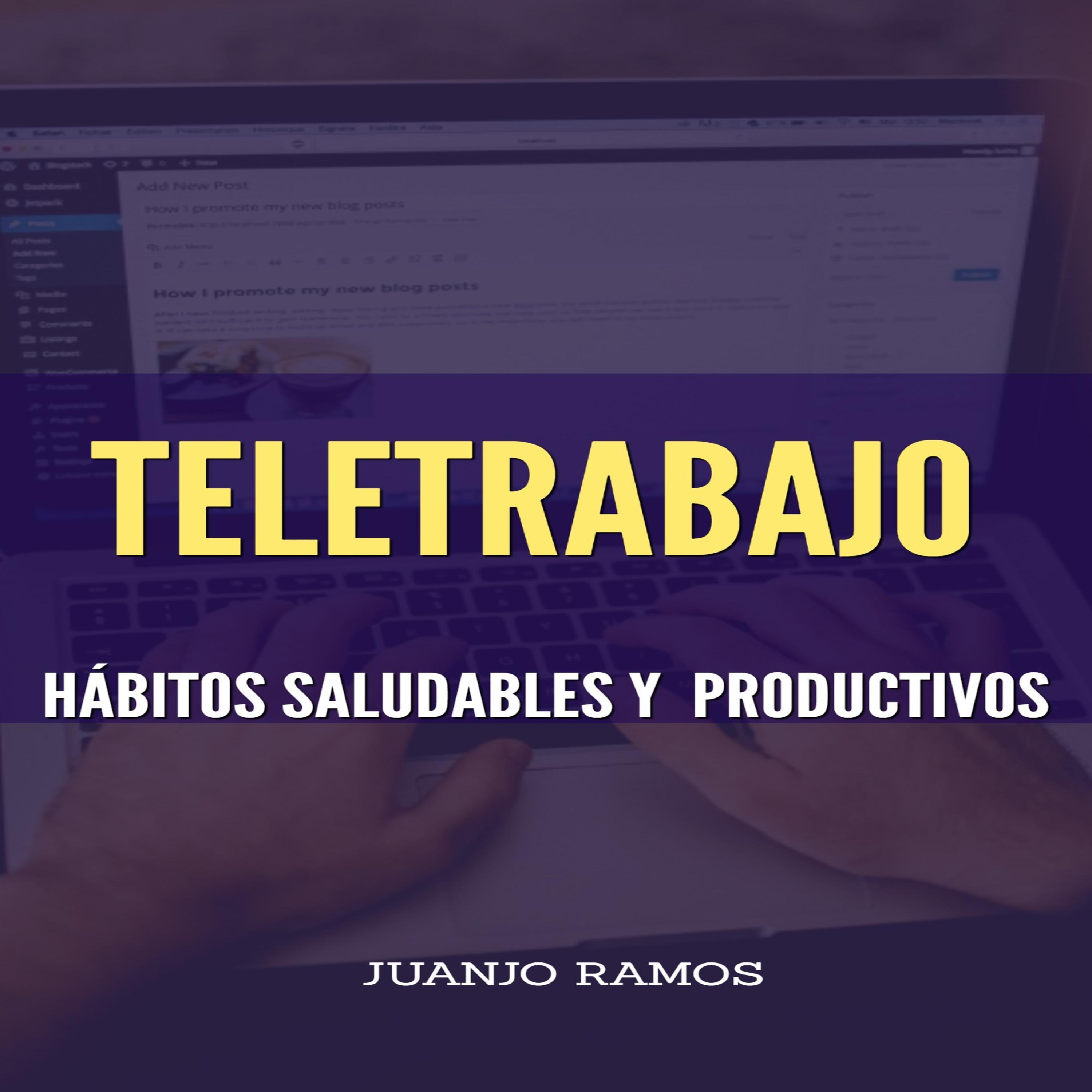 Teletrabajo. Hábitos saludables y productivos