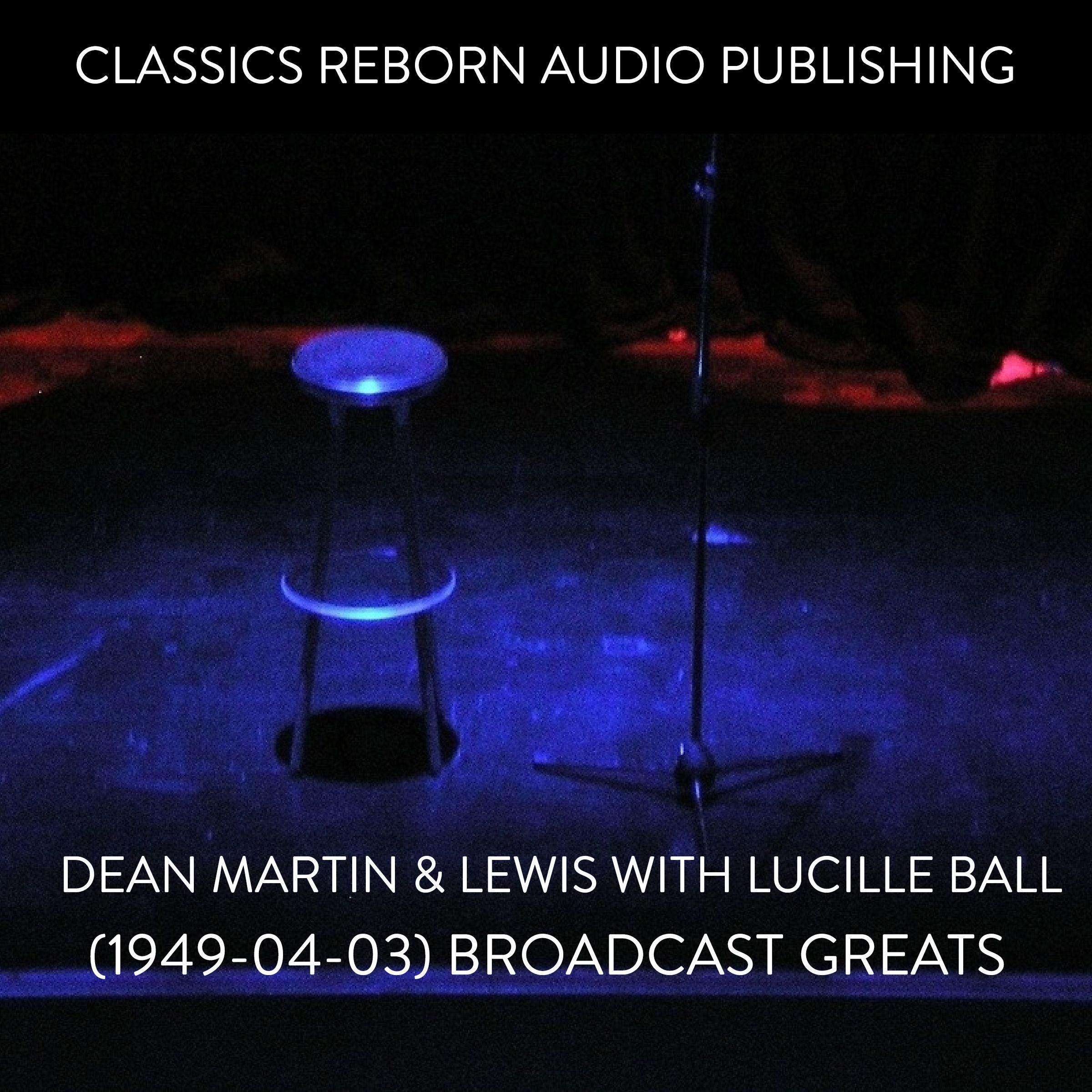 Dean Martin & Lewis with Lucille Ball (1949-04-03) Broadcast Greats
