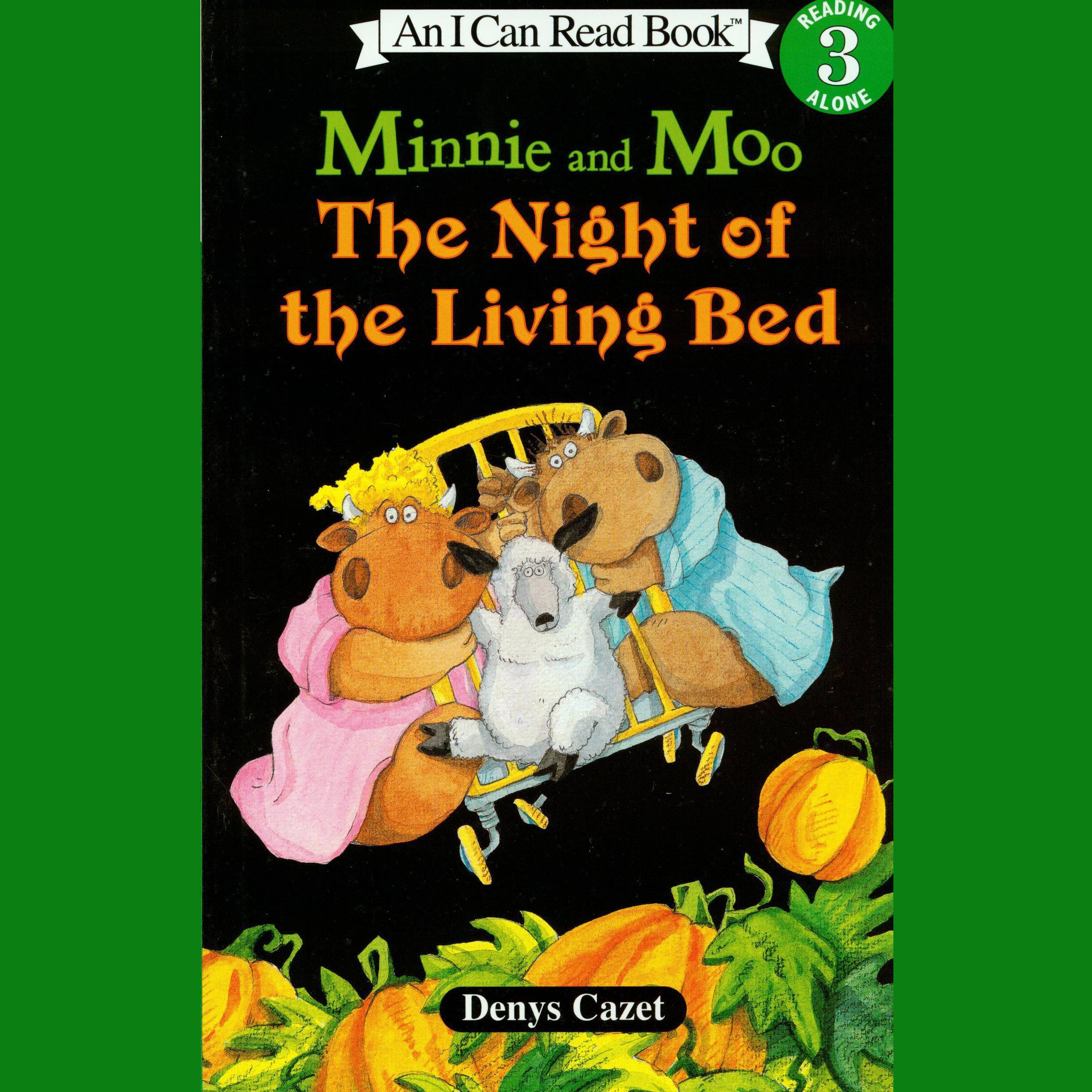 Minnie and Moo The Night of the Living Bed