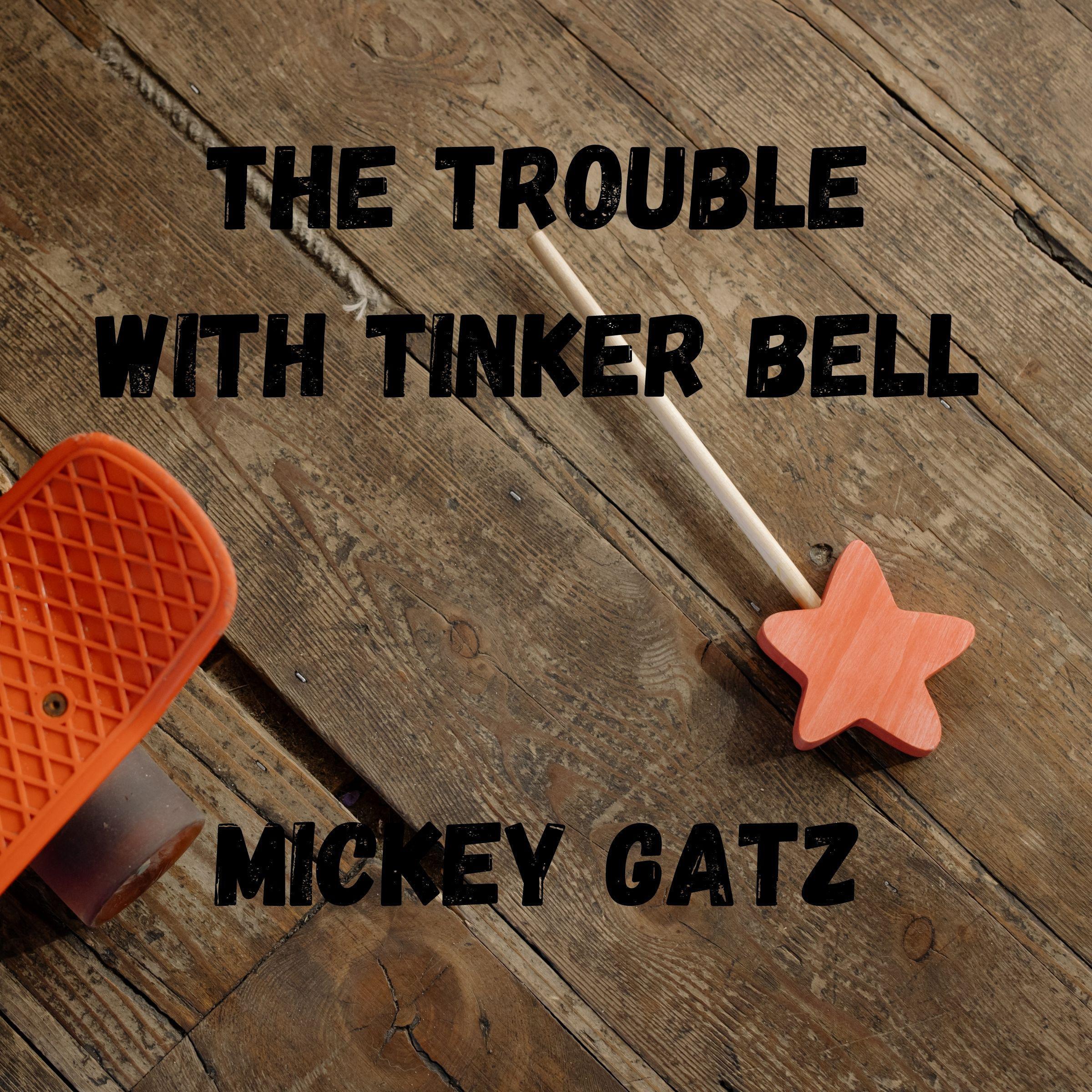 The Trouble with Tinker Bell