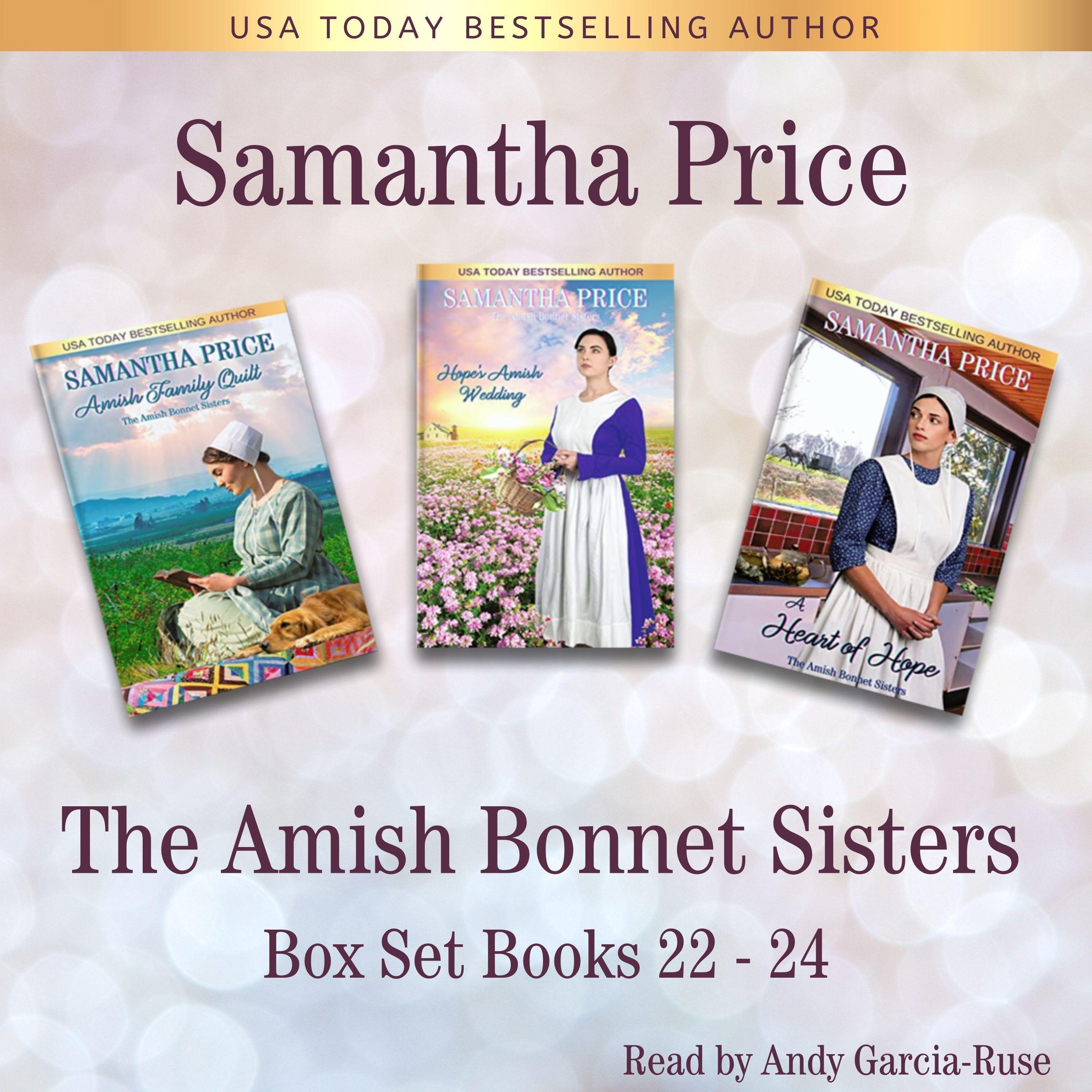 The Amish Bonnet Sisters Series: Books 22 - 24 (Amish Family Quilt, Hope's Amish Wedding, A Heart of Hope)