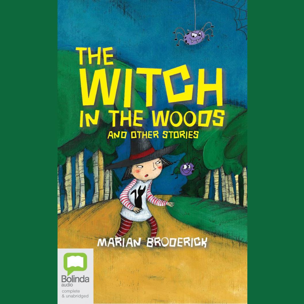 The Witch in the Woods and other Stories