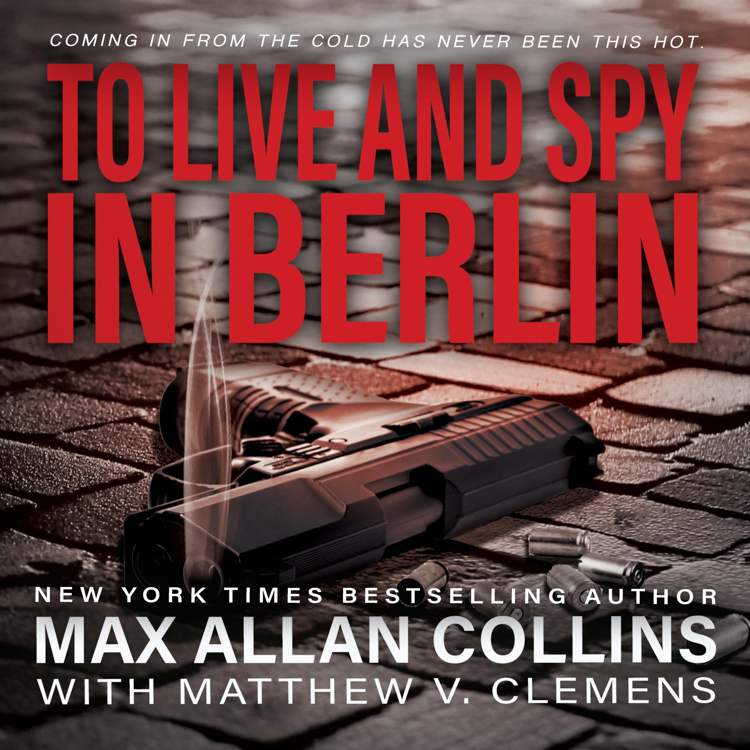 To Live And Spy In Berlin (John Sand Book 3)