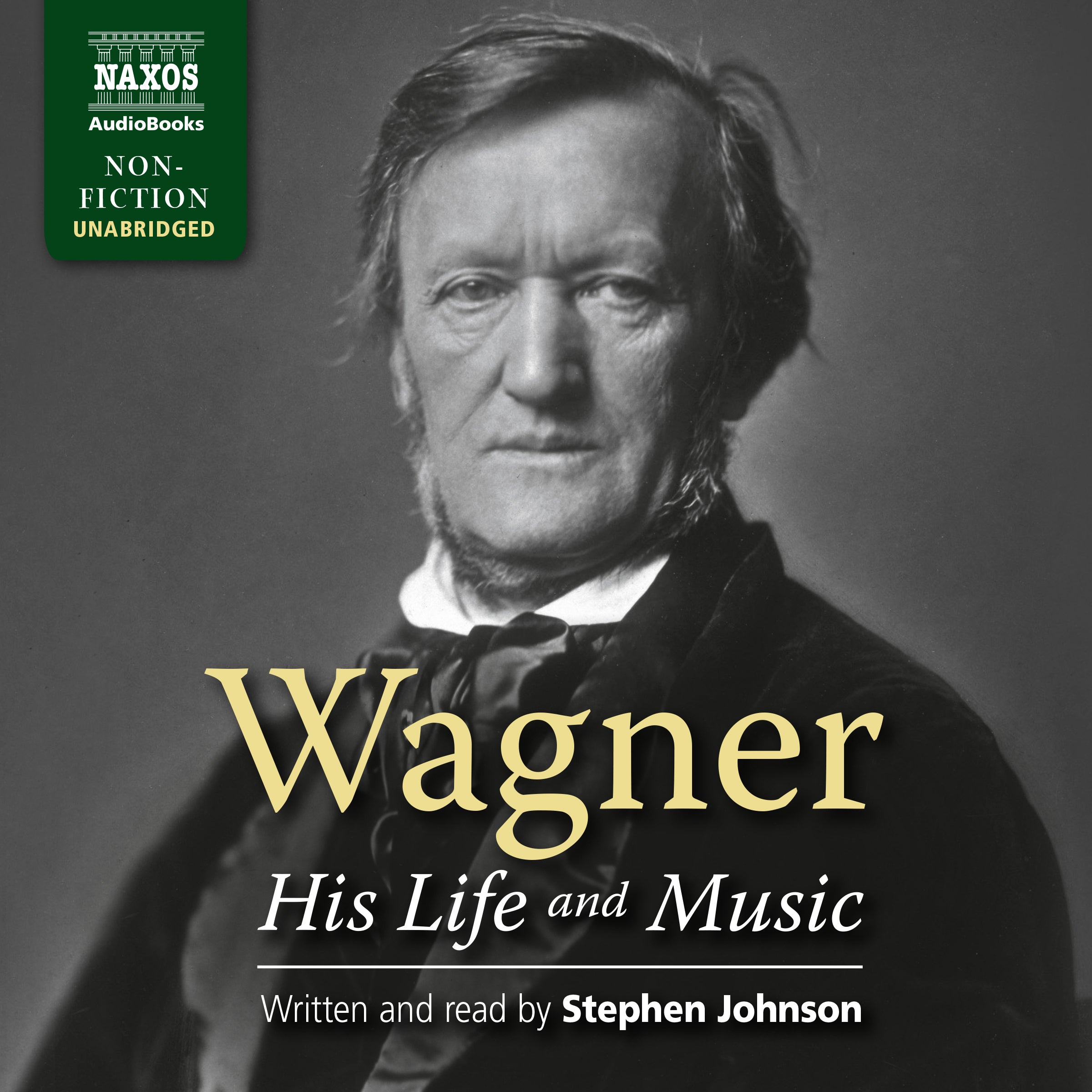 Wagner – His Life and Music