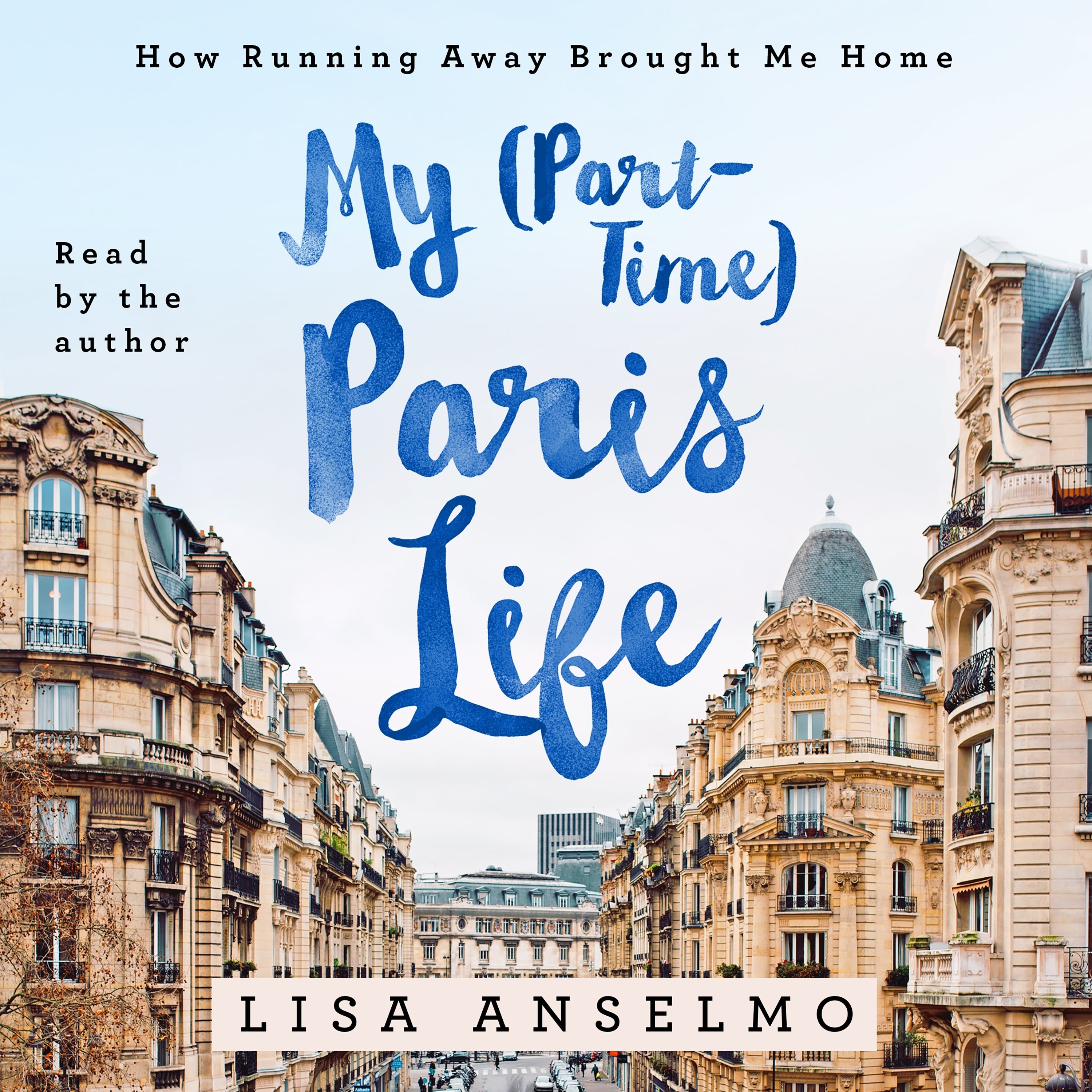 My (Part-Time) Paris Life